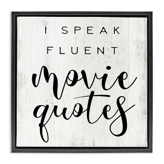 Stupell Industries Fluent Movie Quotes Phrase Typography Painting Black Floater Framed Canvas Art Print Wall Art, 18 x 18