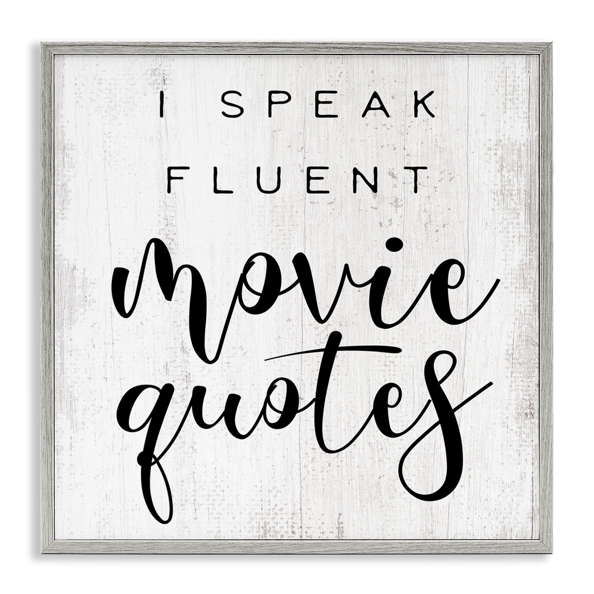 Stupell Industries Fluent Movie Quotes Phrase Typography Painting Gray Framed Art Print Wall Art, 24 x 24