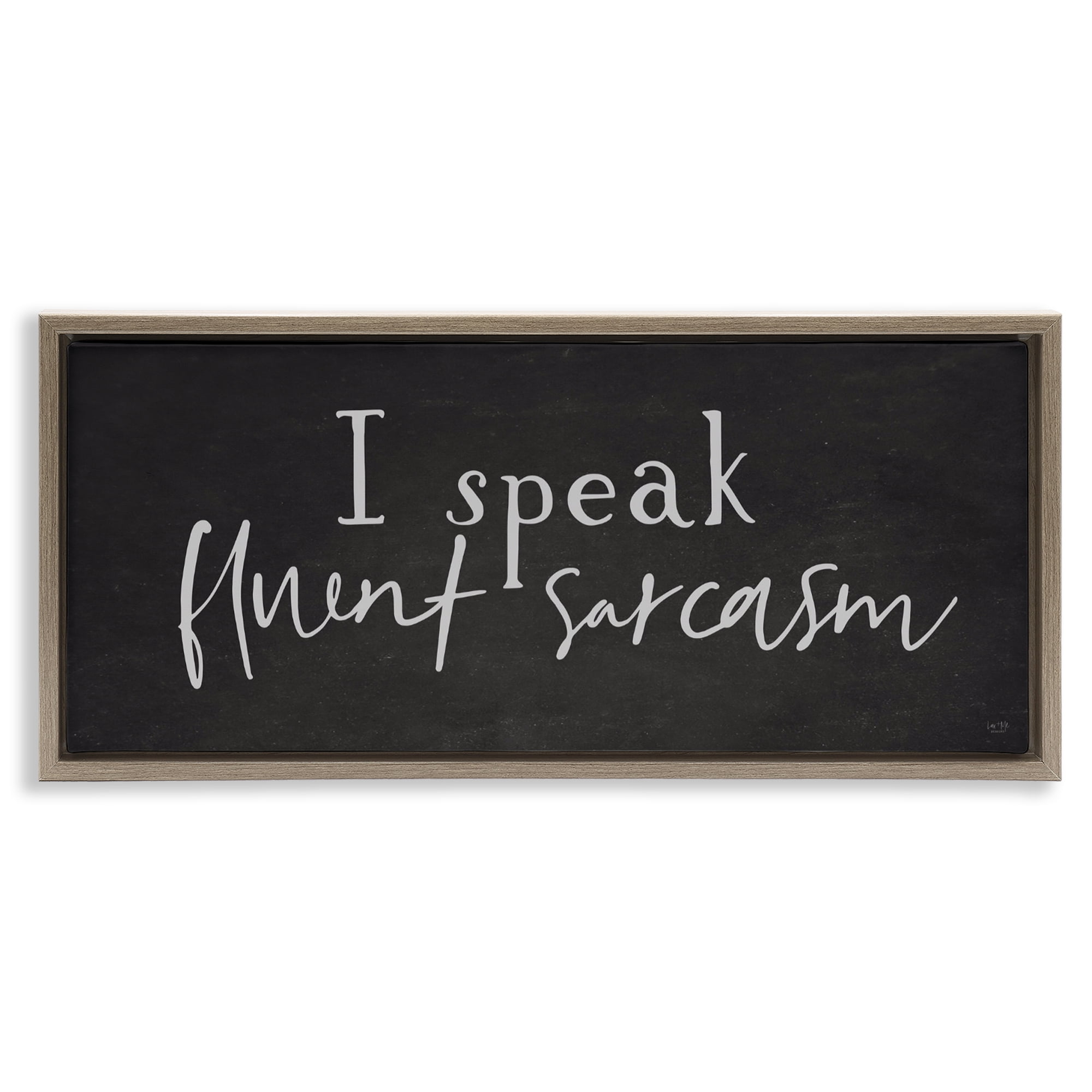 Stupell Industries Fluent Sarcasm Sassy Quote Brown Framed Floater Canvas Wall Art, design by Lux + Me Designs