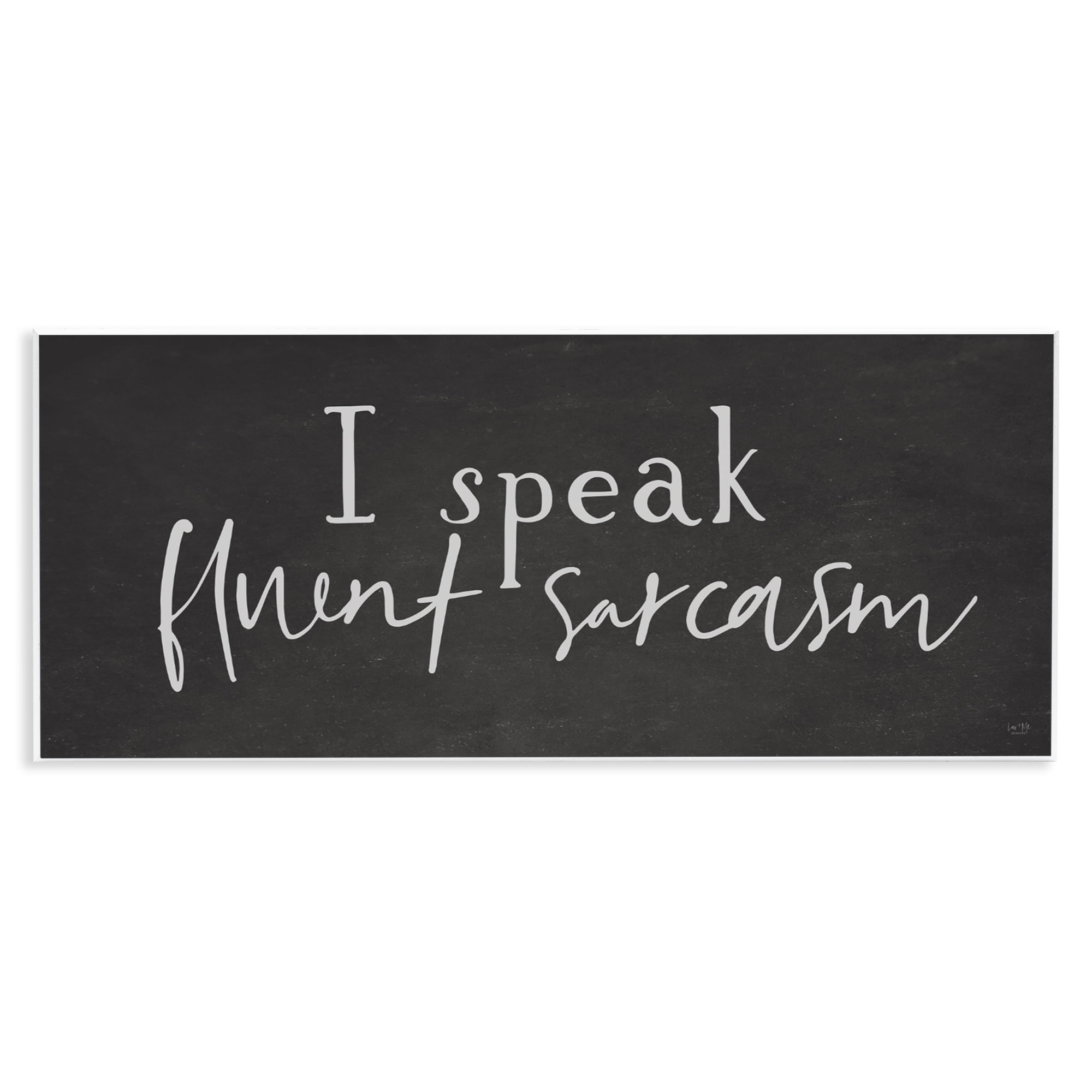 Stupell Industries Fluent Sarcasm Sassy Quote Wall Plaque Art, design by Lux + Me Designs