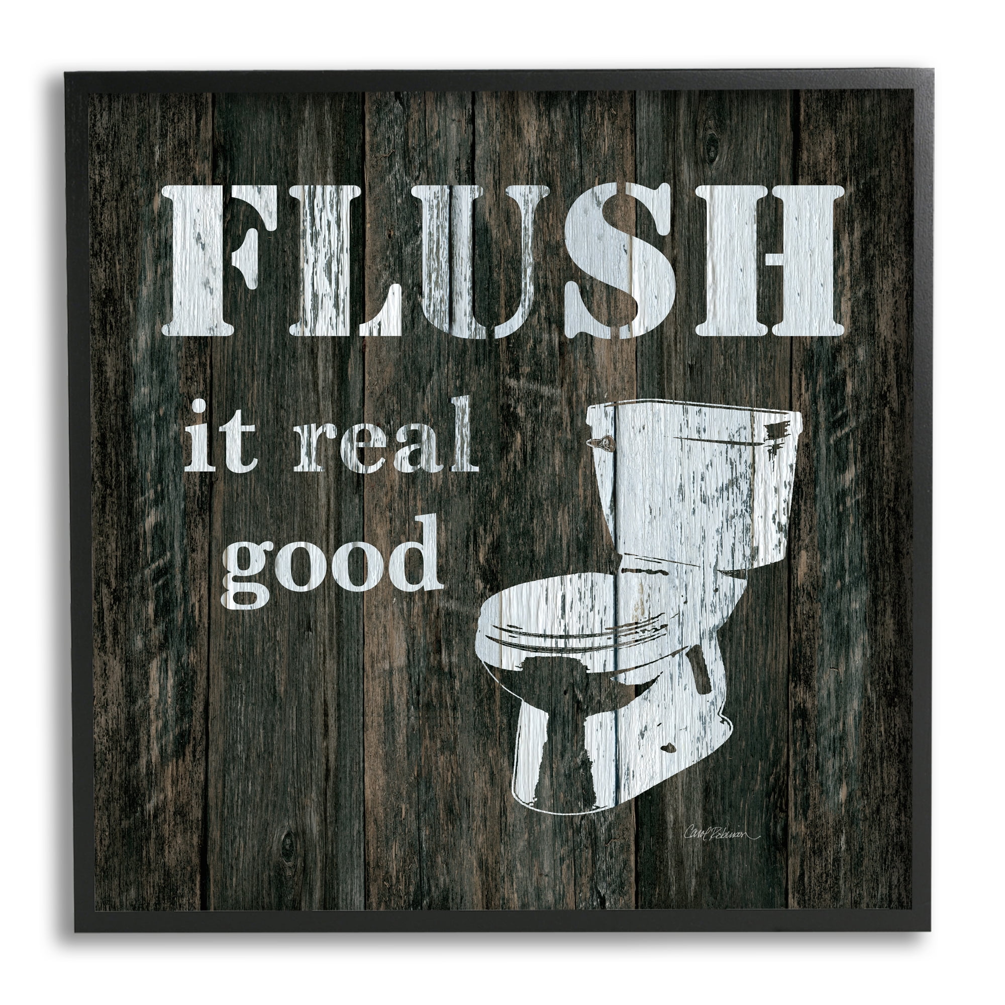 Stupell Industries Flush It Real Good Phrase Vintage Rustic Toilet, 12 x 12, Design by Carol Robinson