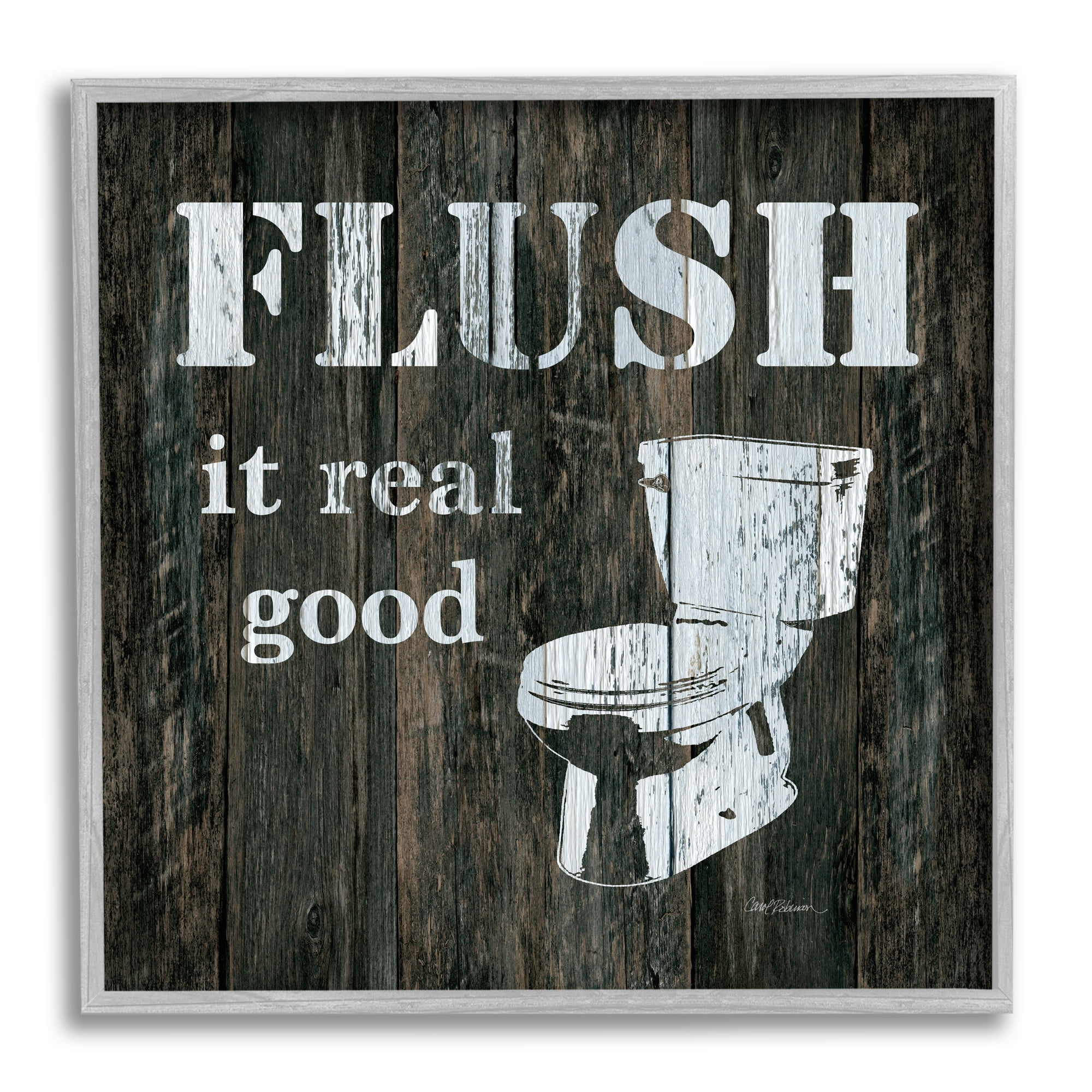 Stupell Industries Flush It Real Good Phrase Vintage Rustic Toilet, 24 x 24, Design by Carol Robinson