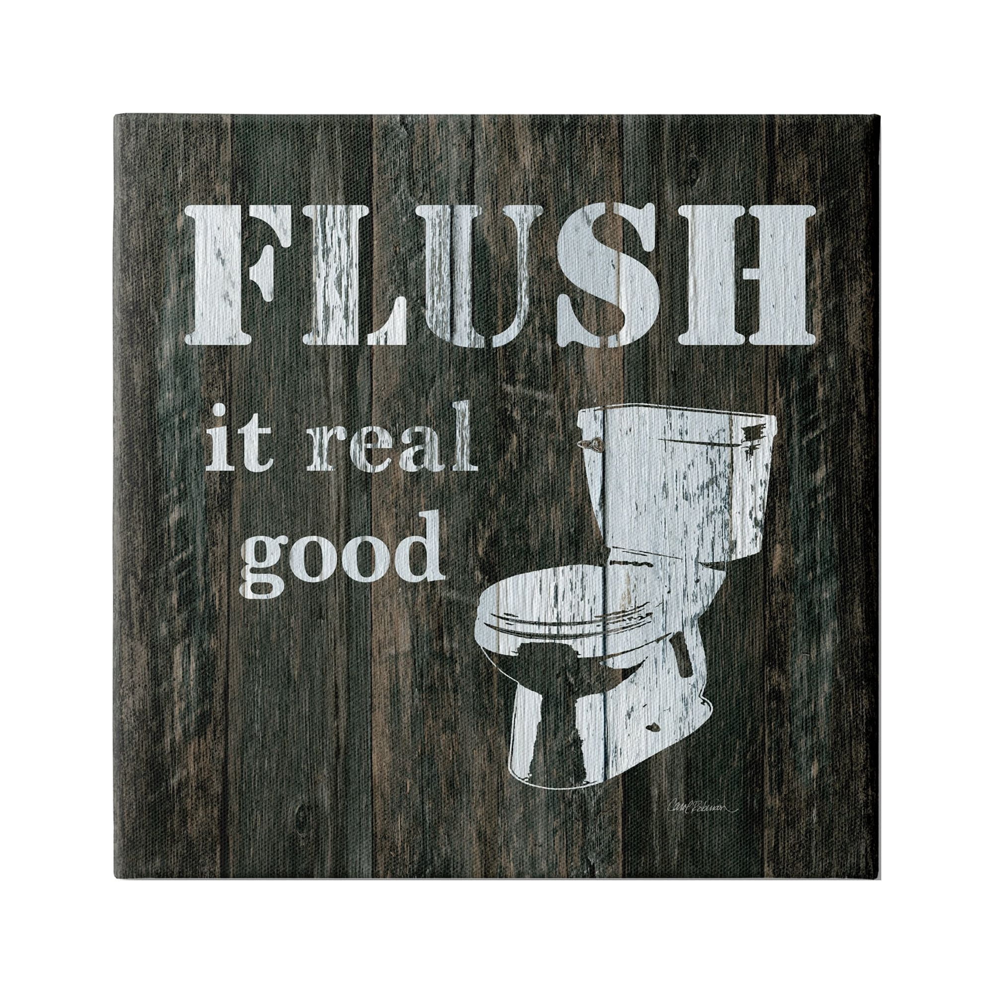 Stupell Industries Flush It Real Good Phrase Vintage Rustic Toilet, 36 x 36, Design by Carol Robinson