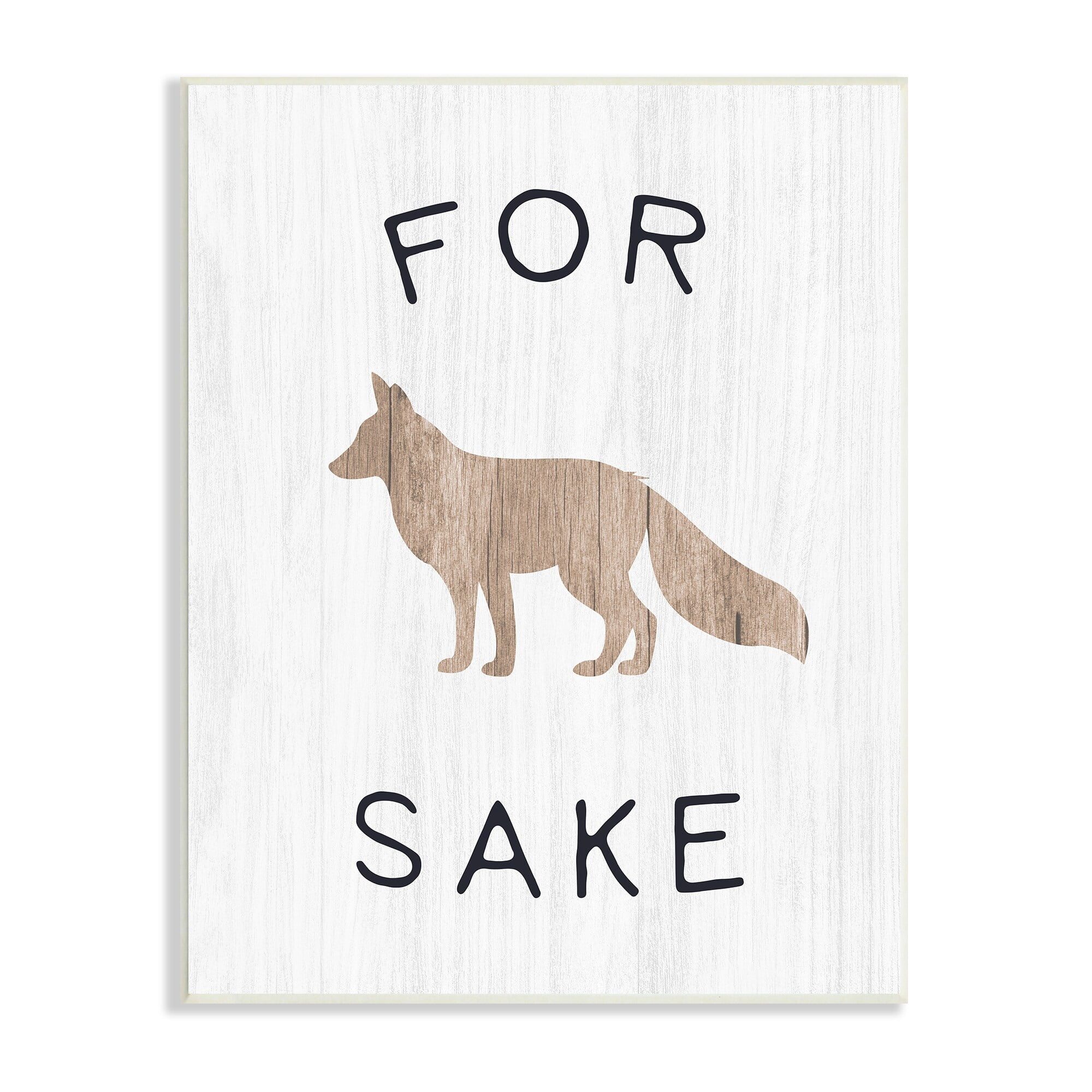 Stupell Industries For Fox Sake Humorous Rustic Woodland Wildlife Graphic Art Unframed Art Print Wall Art, Design by Daphne Polselli