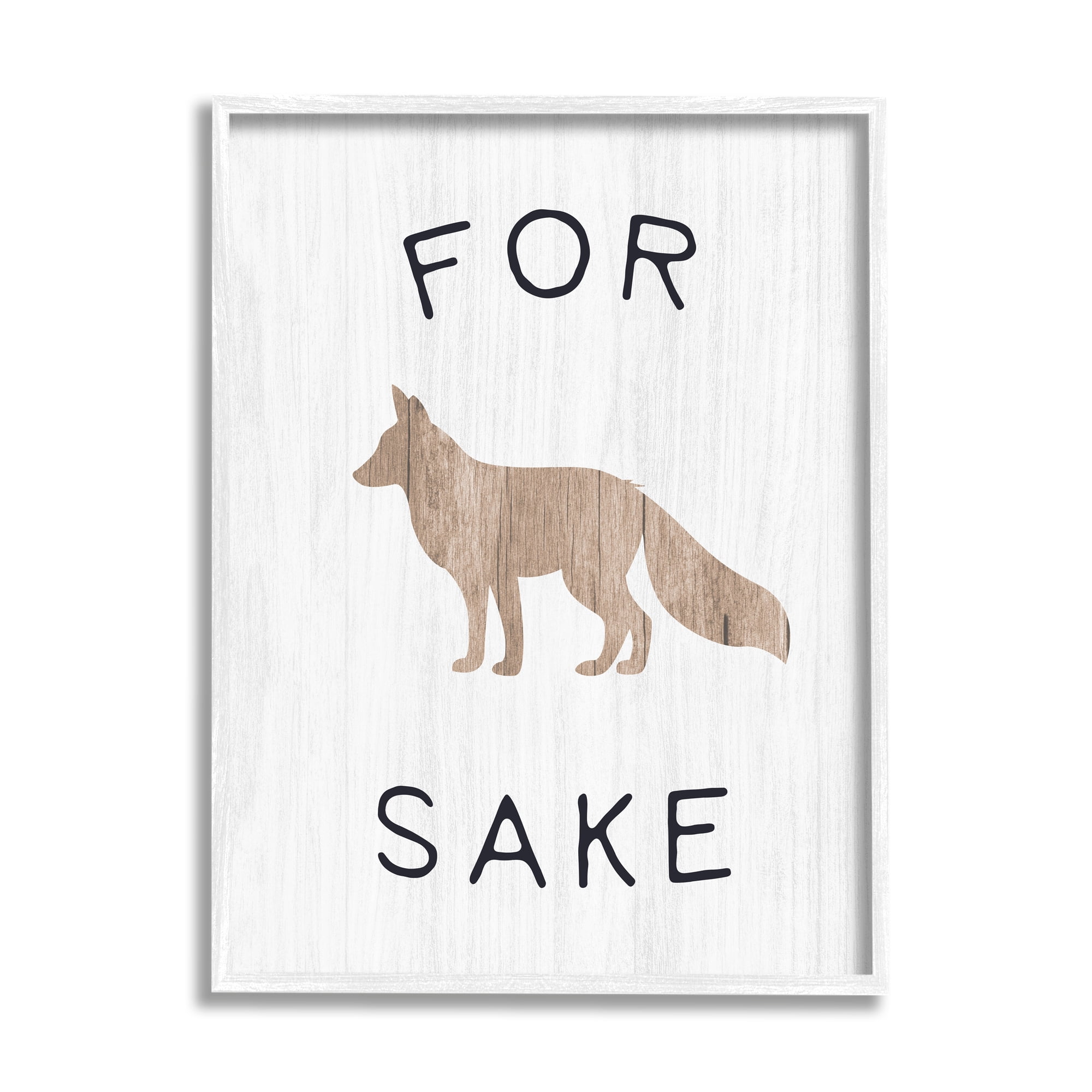 Stupell Industries For Fox Sake Humorous Rustic Woodland Wildlife Graphic Art White Framed Art Print Wall Art, Design by Daphne Polselli