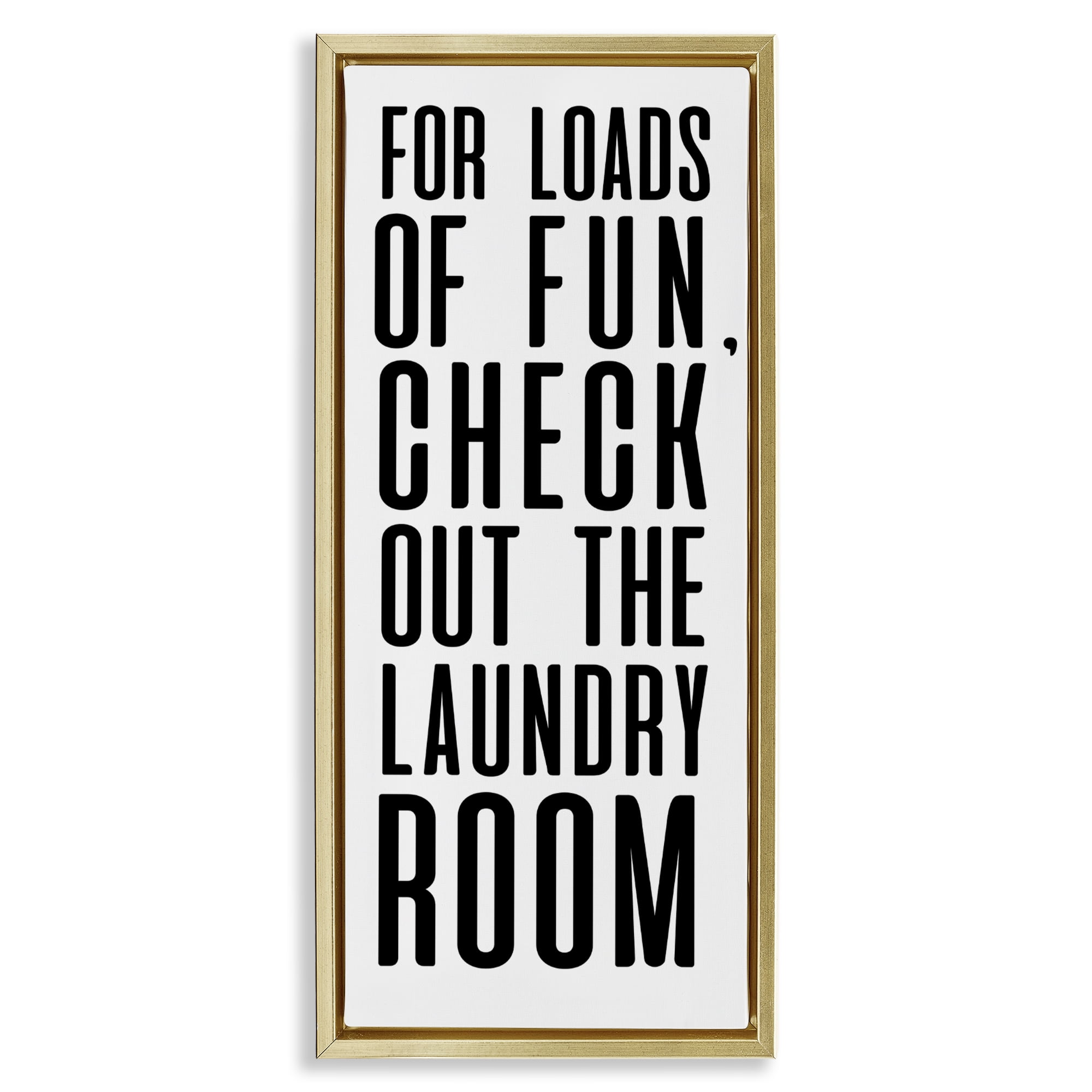 Stupell Industries For Loads Of Fun Gold Framed Floater Canvas Wall Art, design by SD Graphics Studio