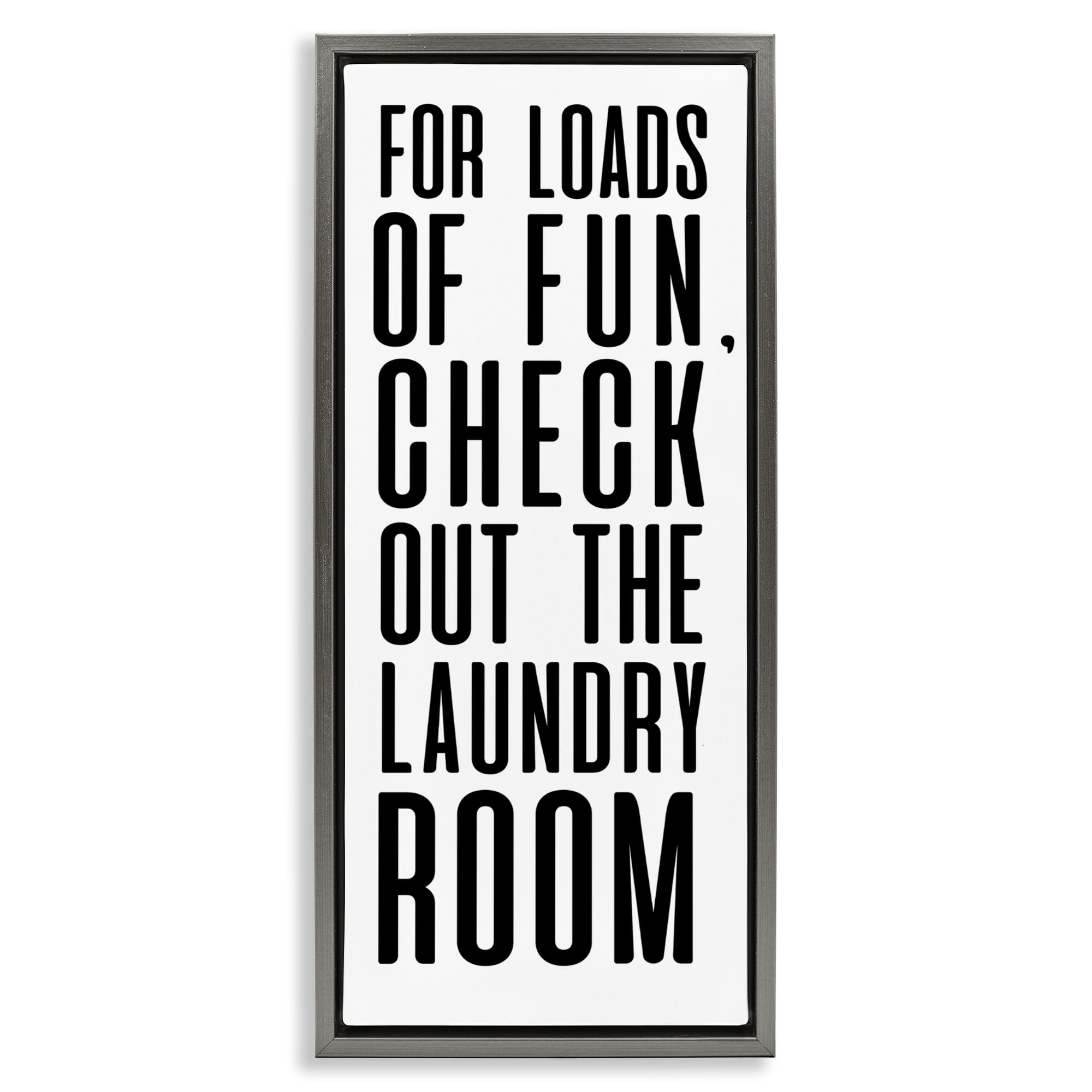 Stupell Industries For Loads Of Fun Gray Framed Floater Canvas Wall Art, design by SD Graphics Studio