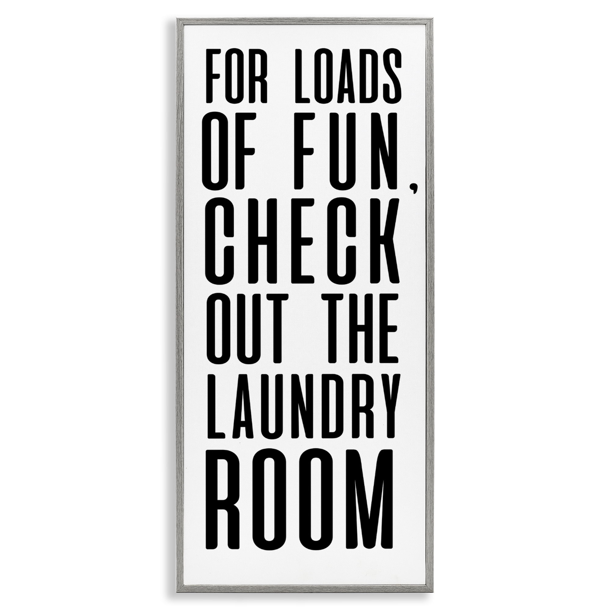 Stupell Industries For Loads Of Fun Gray Framed Giclee Art, design by SD Graphics Studio