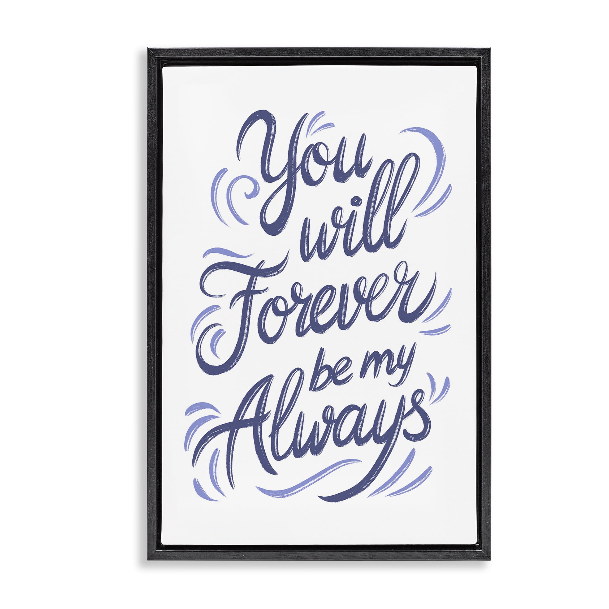 Stupell Industries Forever Be My Always Black Framed Floater Canvas Wall Art, design by Martina Pavlova