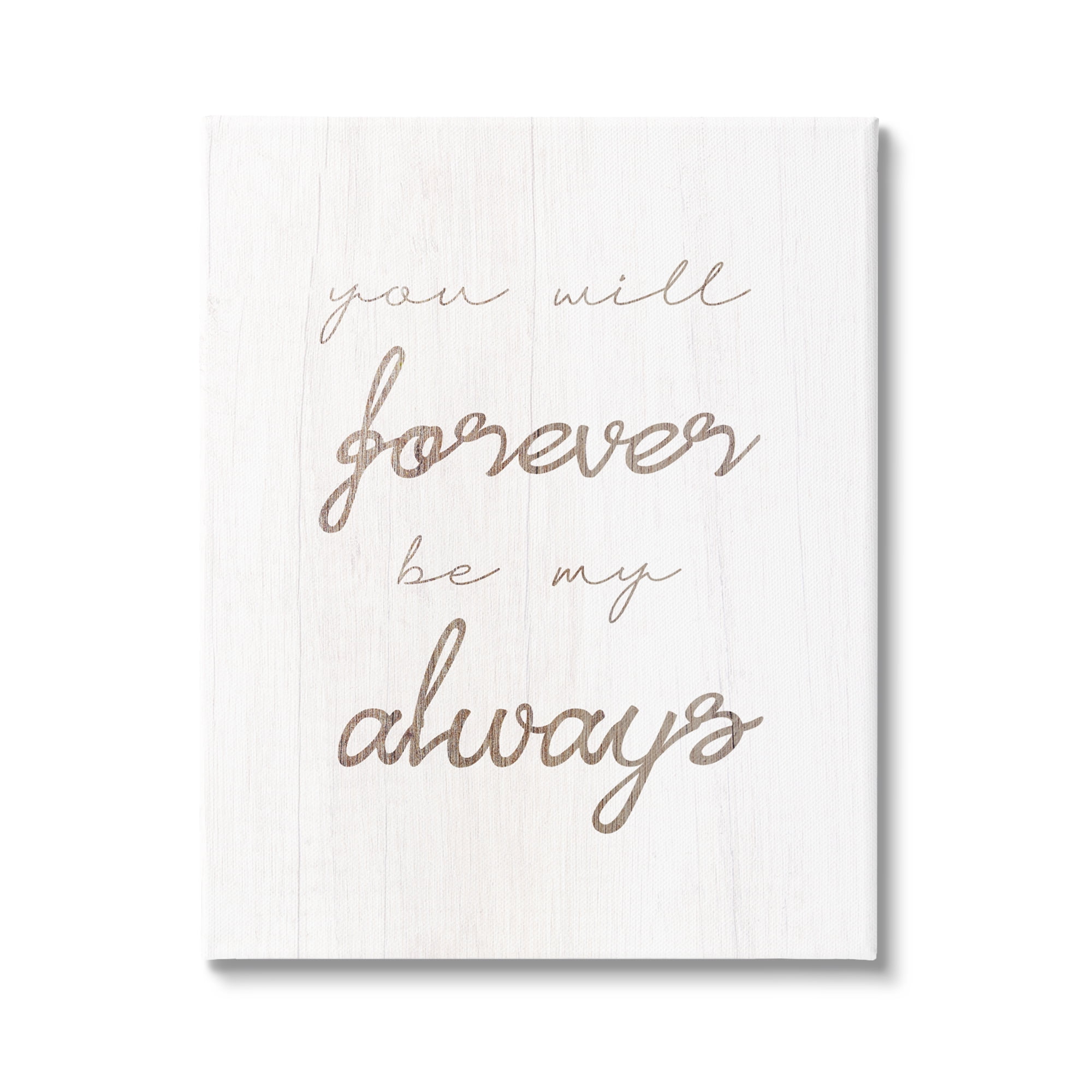 Stupell Industries Forever Be My Always Inspirational Painting Gallery Wrapped Canvas Art Print Wall Art, 16 x 20
