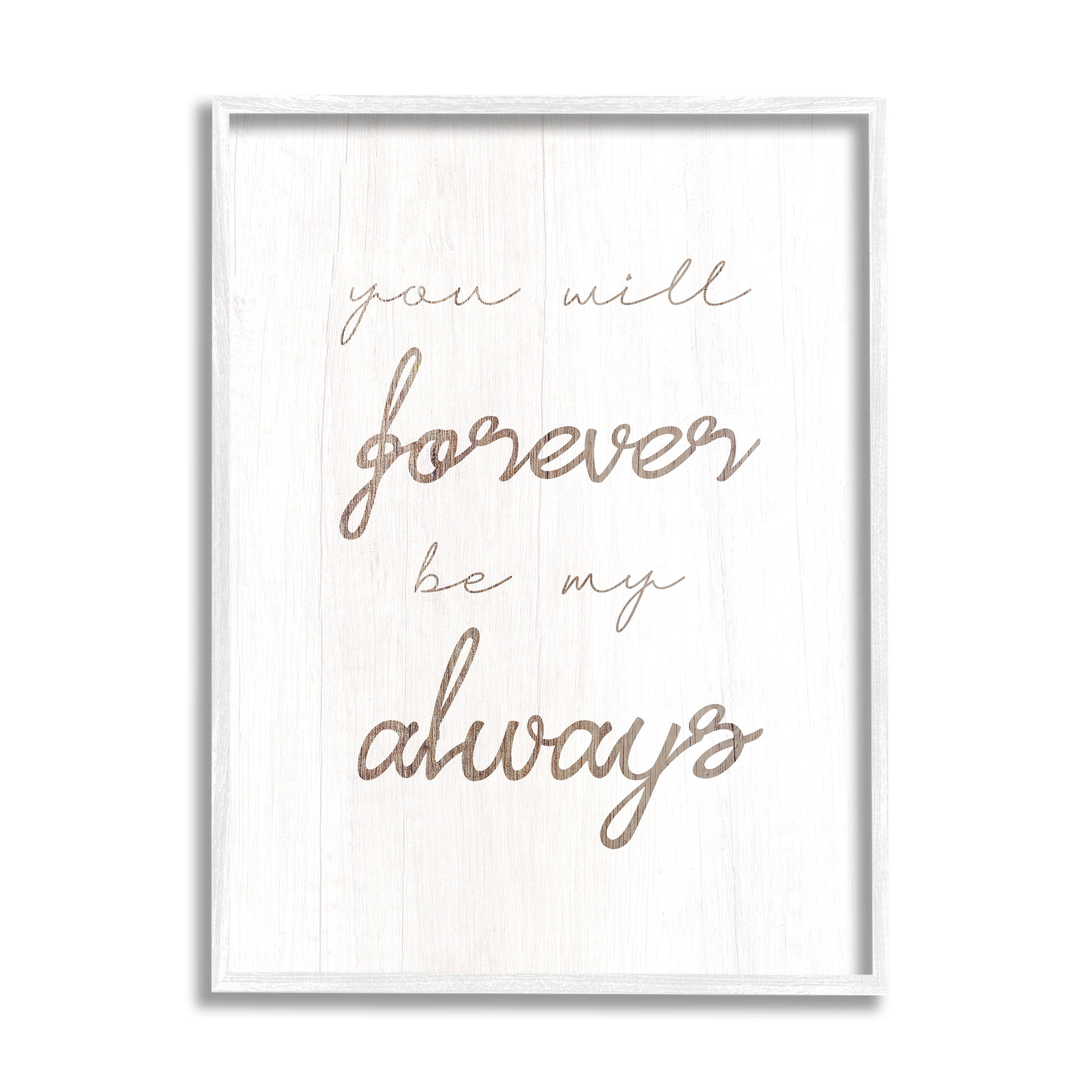 Stupell Industries Forever Be My Always Inspirational Painting White Framed Art Print Wall Art, 16 x 20