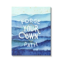 Stupell Industries Forge Your Own Path Layered Mountain Peaks Graphic Art Gallery Wrapped Canvas Print Wall Art, Design by Arrolynn Weiderhold