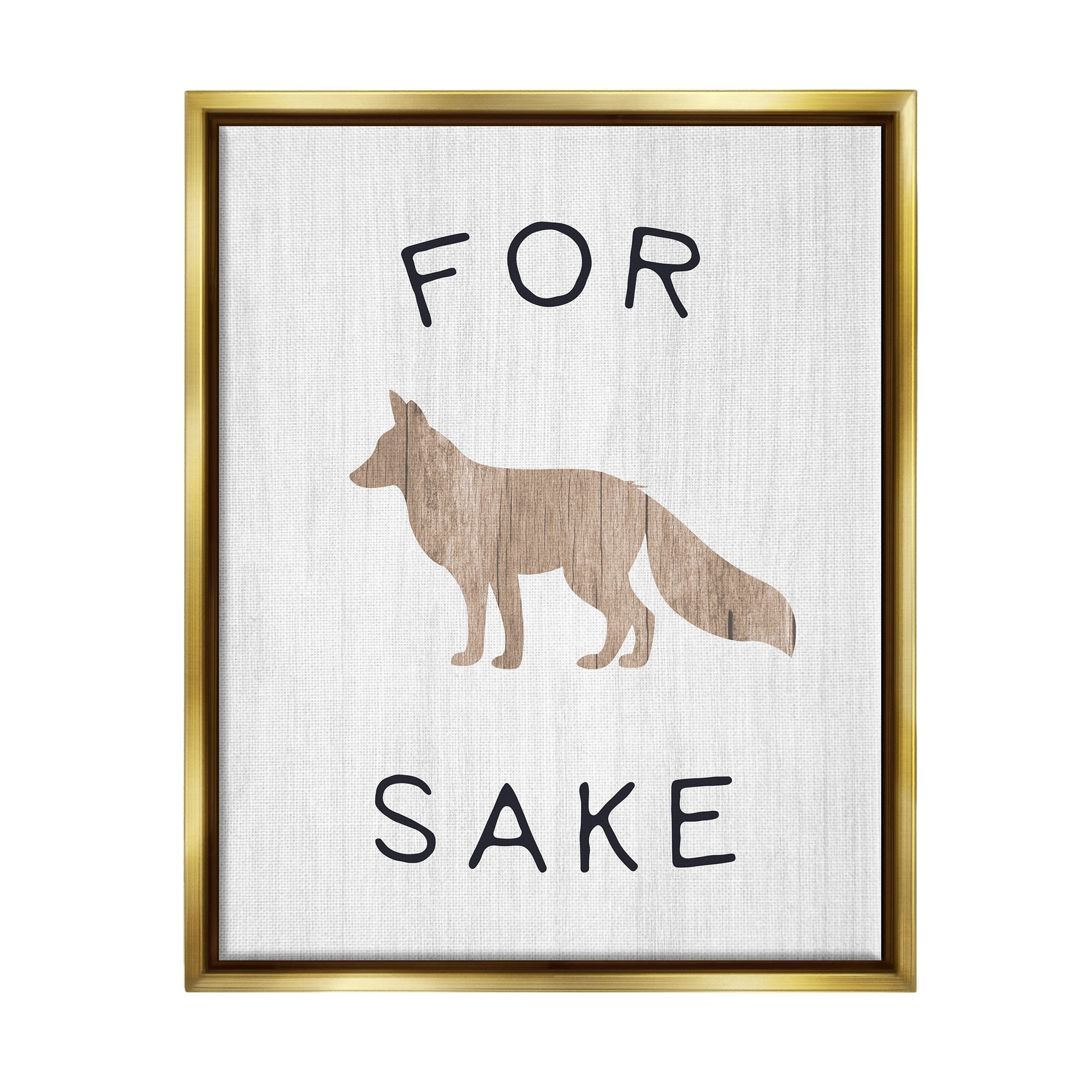 Stupell Industries For Fox Sake Humorous Rustic Woodland Wildlife Graphic Art Metallic Gold Floating Framed Canvas Print Wall Art, Design by Daphne Polselli