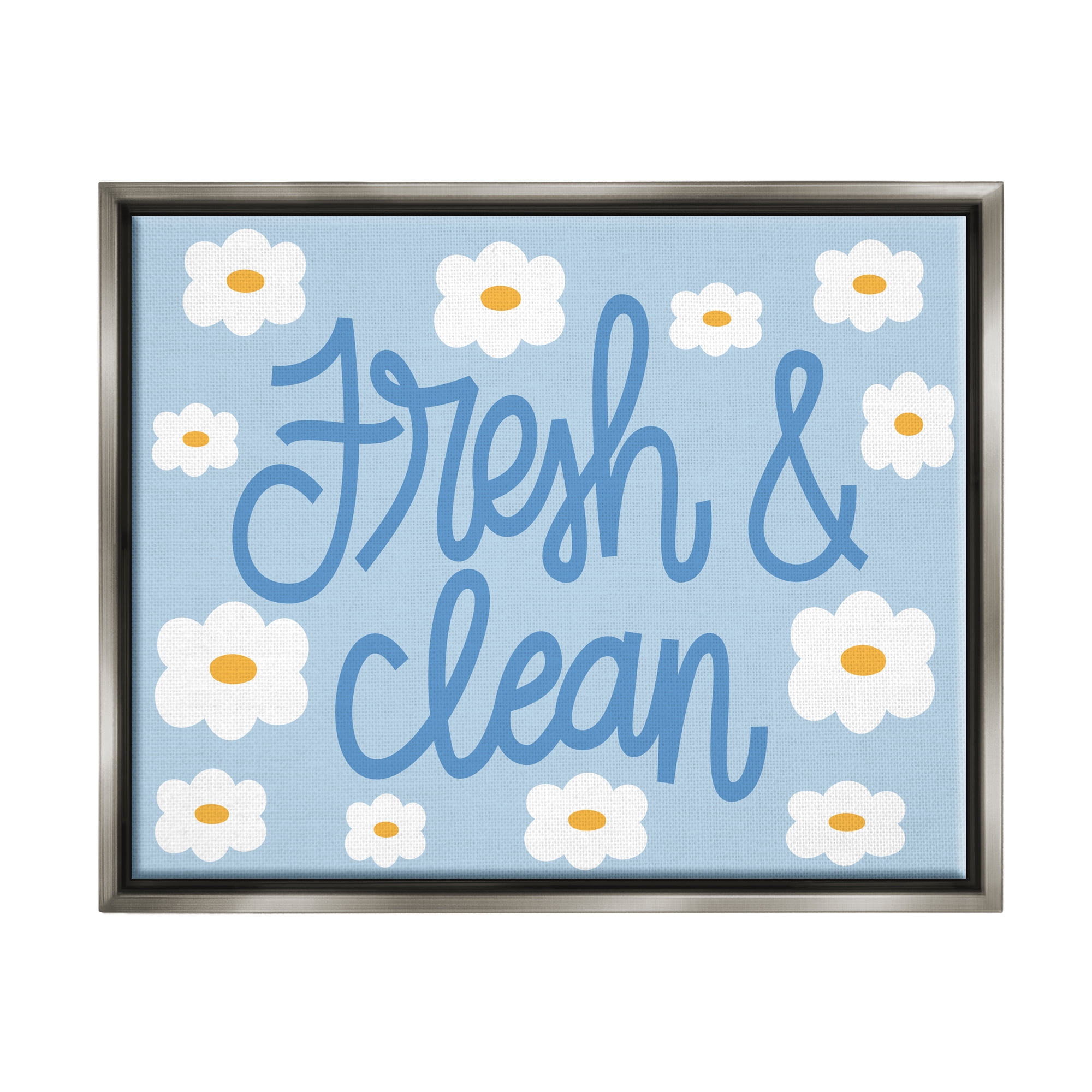 Stupell Industries Fresh & Clean Blue Daisy Pattern Typography Painting Gray Floater Framed Art Print Wall Art