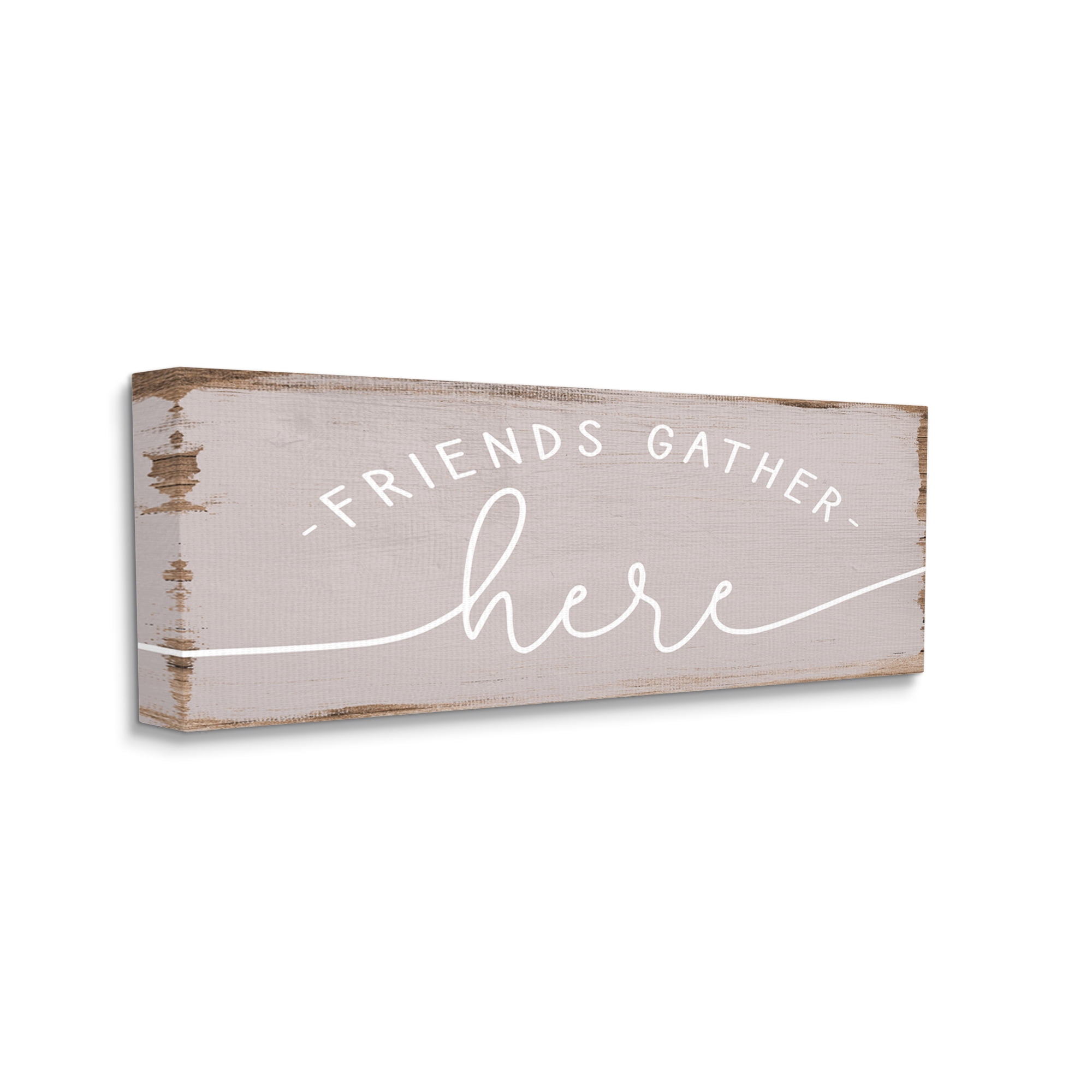 Stupell Industries Friends Gather Here Phrase Charming Distressed Paint Canvas Wall Art by Daphne Polselli