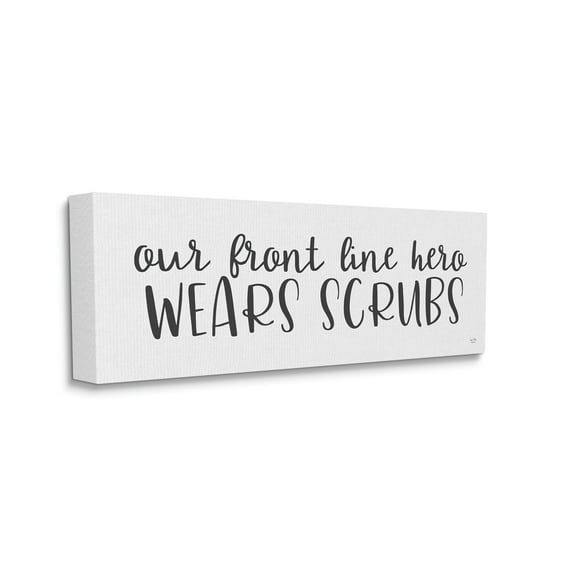 Stupell Industries Front Line Heroes Wear Scrubs Healthcare Appreciation Canvas Wall Art by LUX + Me Designs
