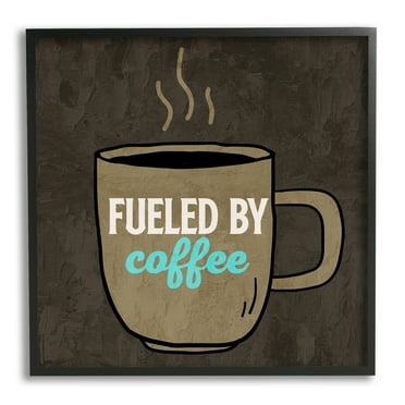 Stupell Industries Fueled By Coffee Phrase Food & Beverage Painting Black Framed Art Print Wall Art, 12 x 12