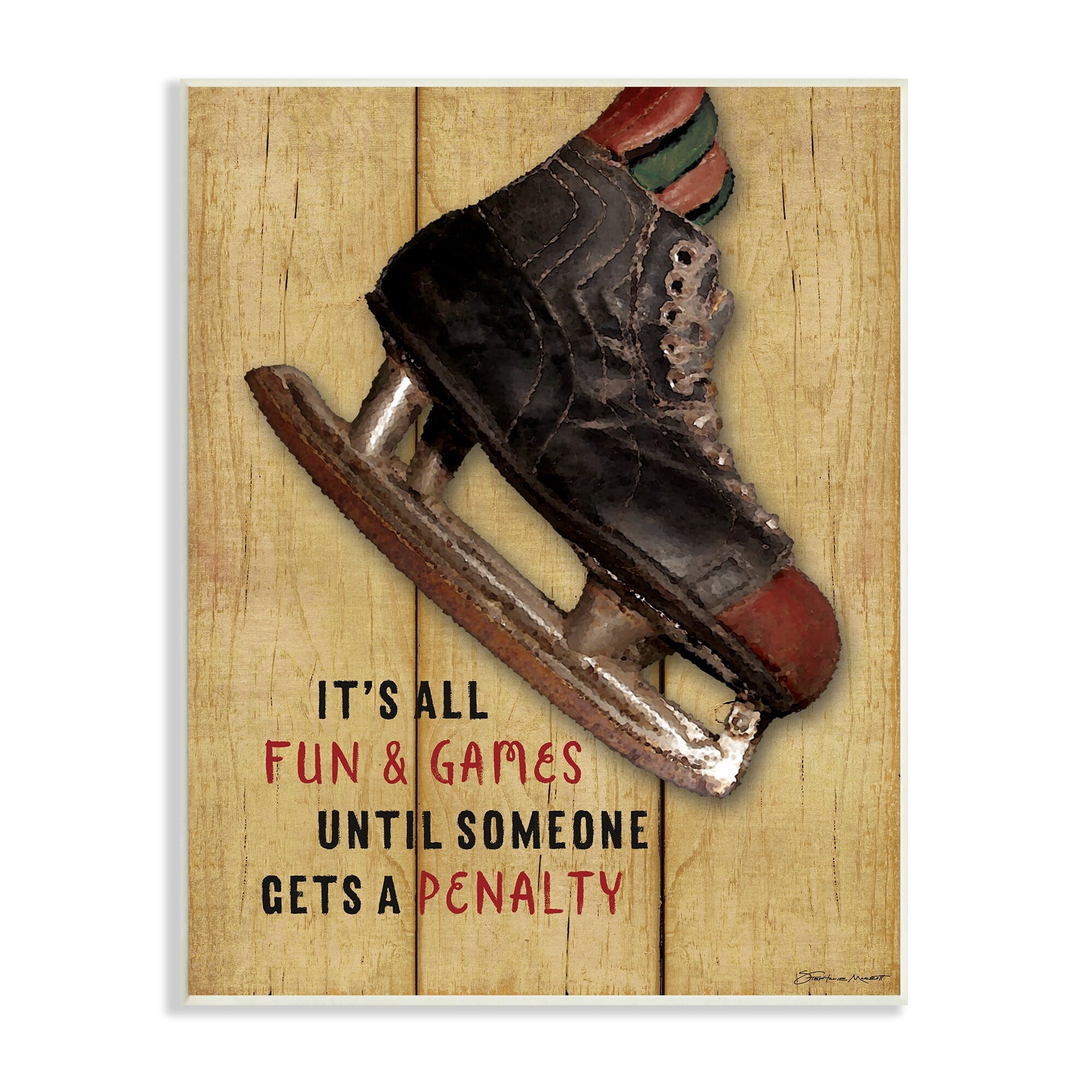 Stupell Industries Fun And Games Until Penalty Phrase Hockey Skate, 13 x 19, Design by Stephanie Workman Marrott