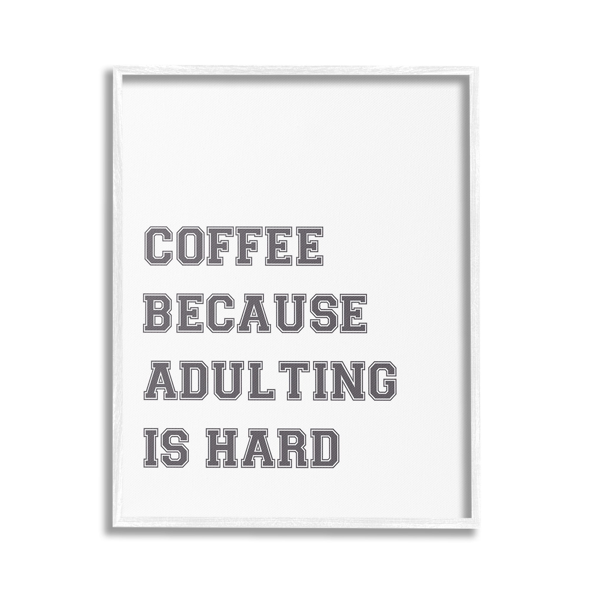 Stupell Industries Funny Adulting Is Hard Food & Beverage Painting White Framed Art Print Wall Art, 24 x 30