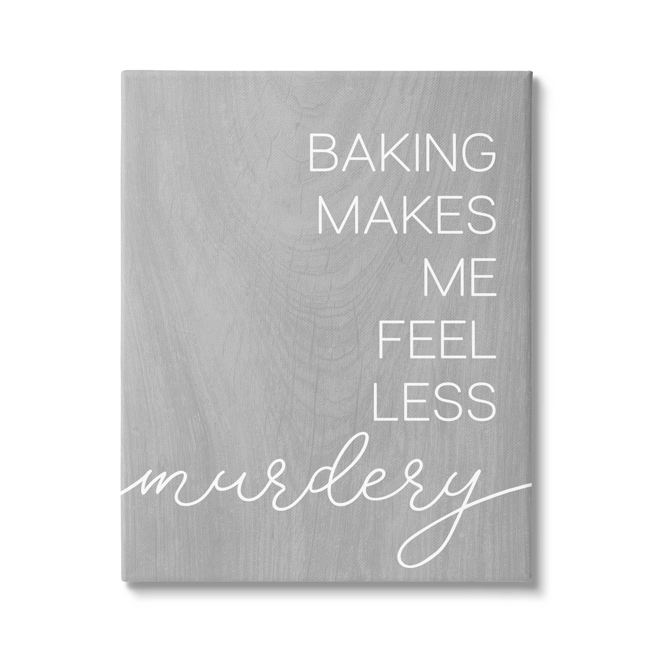 Stupell Industries Funny Baking Kitchen Phrase Graphic Art Gallery Wrapped Canvas Print Wall Art, Design by Lil' Rue