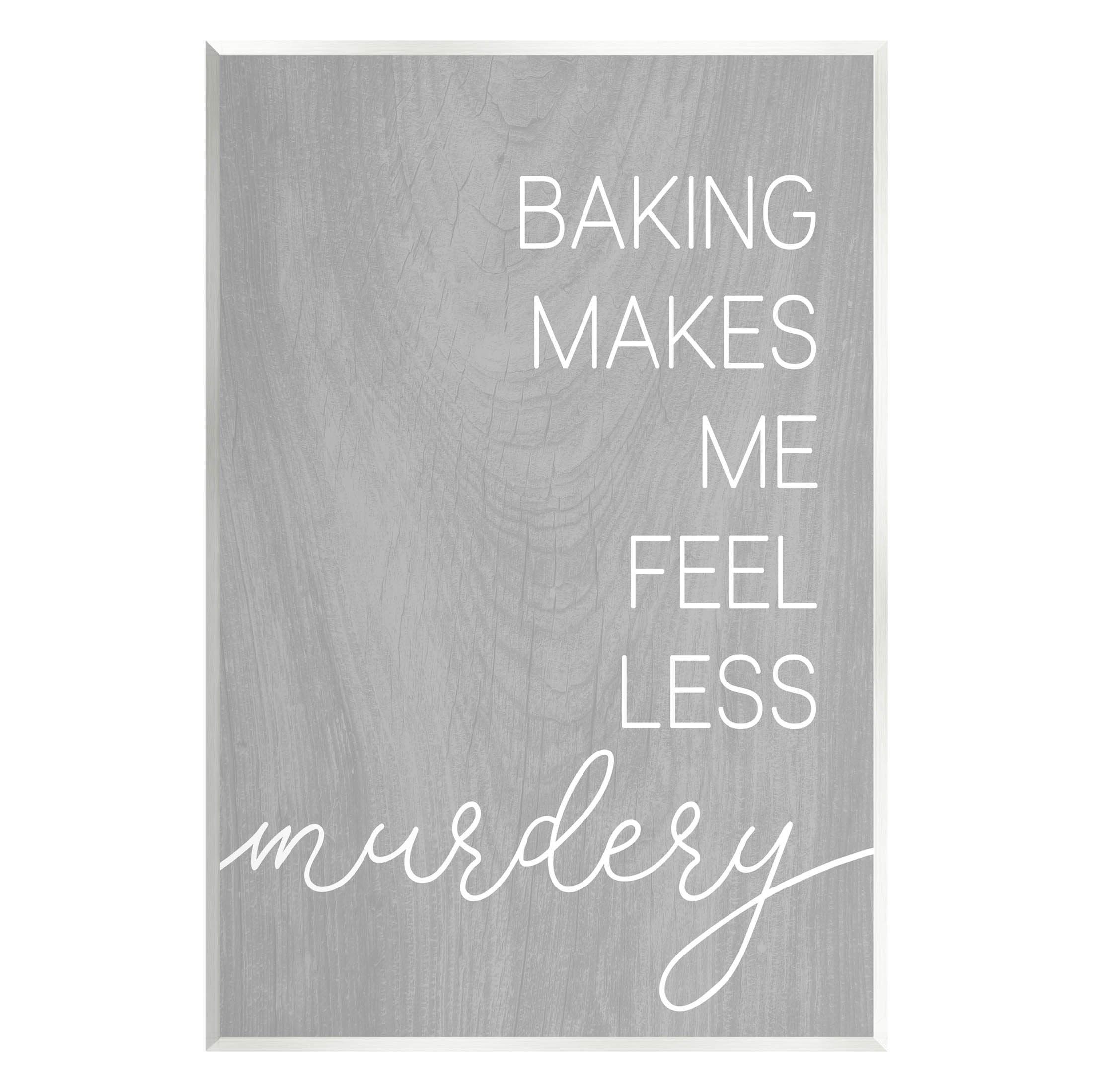 Stupell Industries Funny Baking Kitchen Phrase Graphic Art Unframed Art Print Wall Art, Design by Lil' Rue