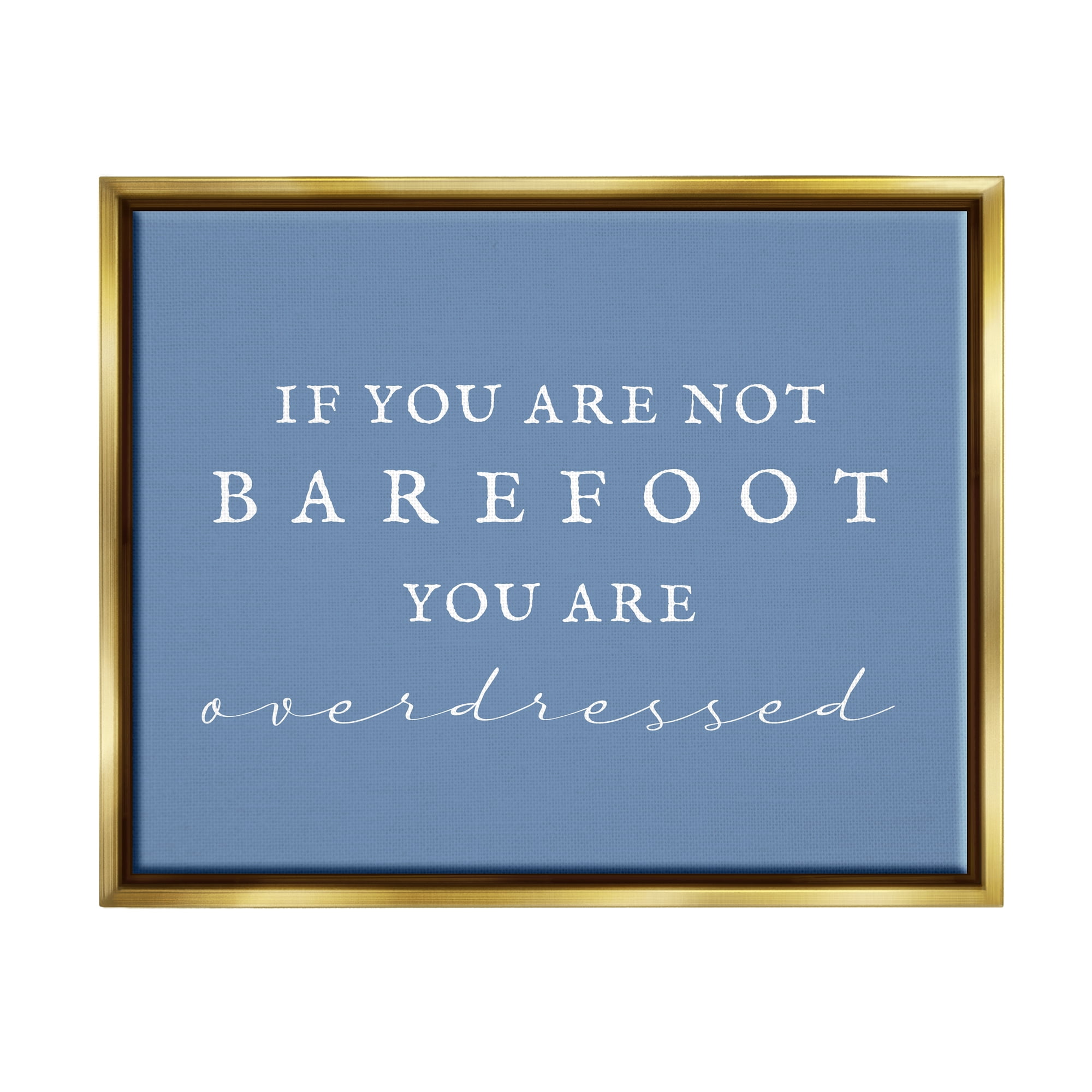 Stupell Industries Funny Barefoot Beach Phrase Inspirational Painting Gold Floater Framed Canvas Art Print Wall Art, 21 x 17