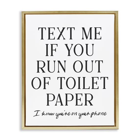 Stupell Industries Eclectic Funny Bathroom Texting Gold Floating Frame Canvas Art, 17 x 21, by Lettered and Lined