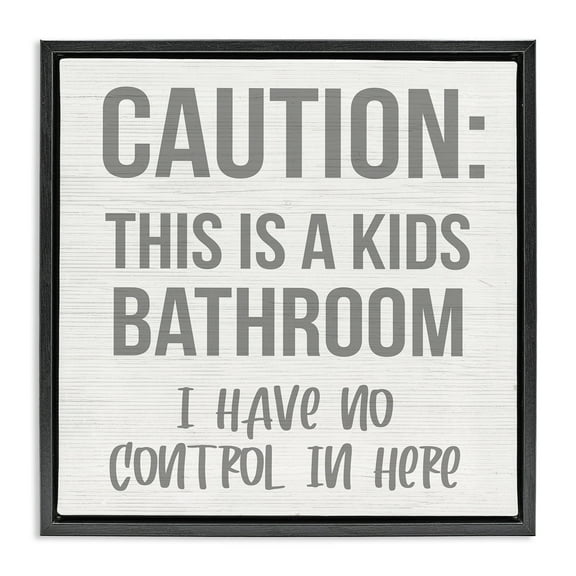 Stupell Industries Funny Caution Kid's Bathroom Typography Painting Black Floater Framed Canvas Art Print Wall Art, 18 x 18