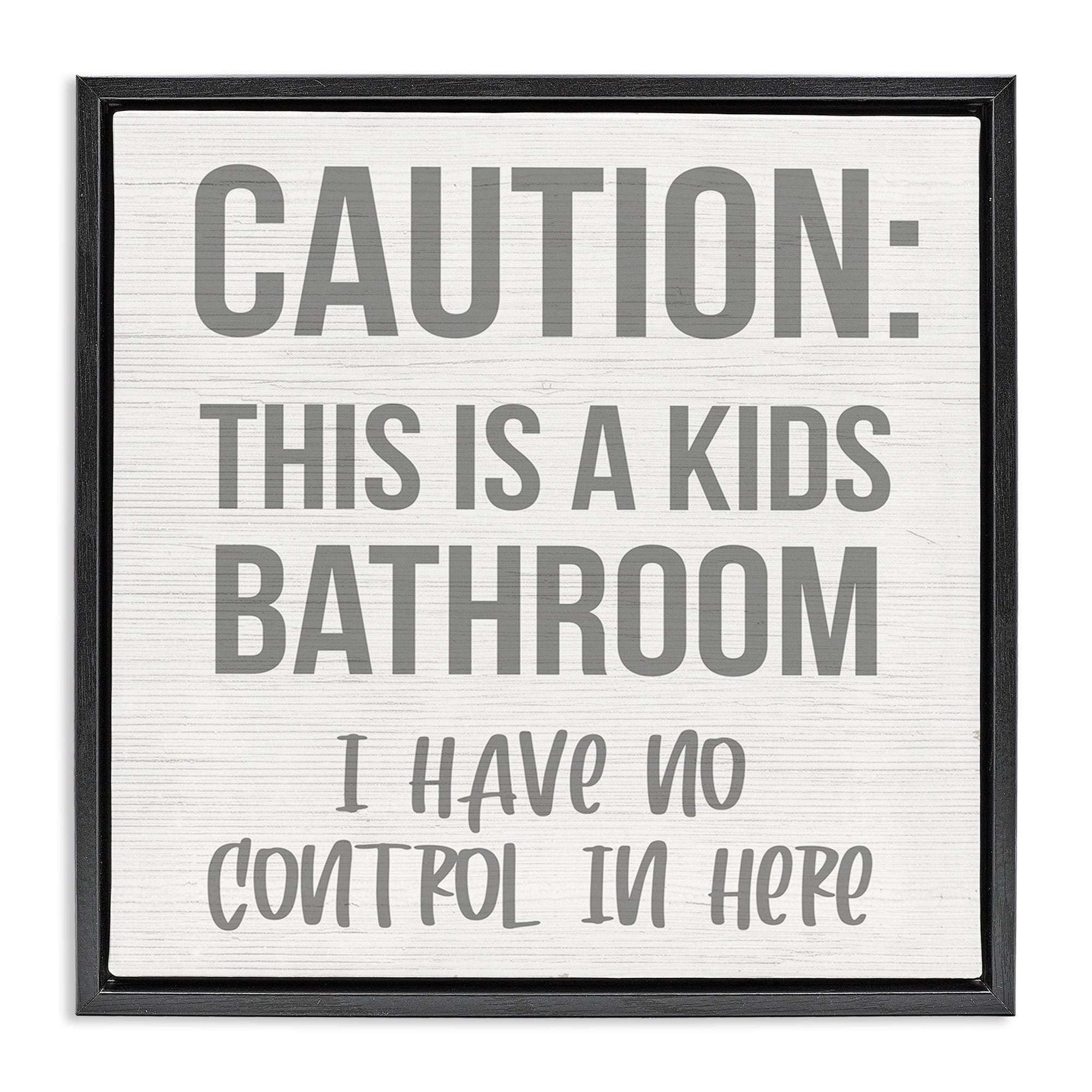 Stupell Industries Funny Caution Kid's Bathroom Typography Painting Black Floater Framed Canvas Art Print Wall Art, 25 x 25