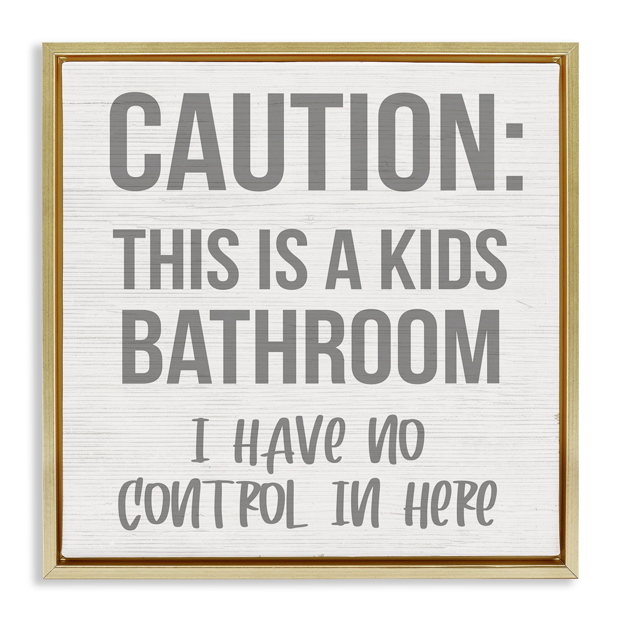 Stupell Industries Funny Caution Kid's Bathroom Typography Painting Gold Floater Framed Canvas Art Print Wall Art, 18 x 18
