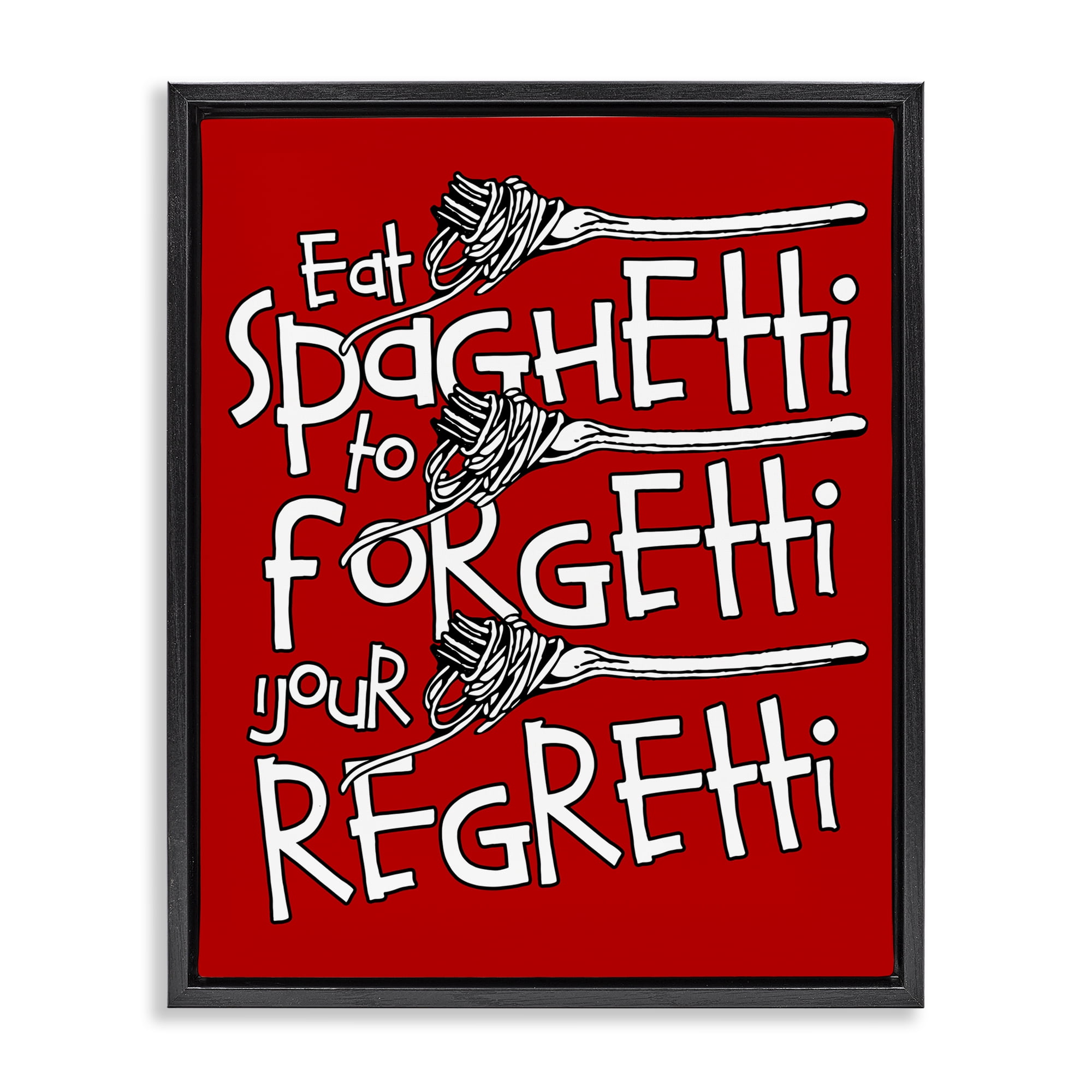 Stupell Industries Funny Eat Spaghetti Phrase Food & Beverage Painting Black Floater Framed Canvas Art Print Wall Art, 17 x 21