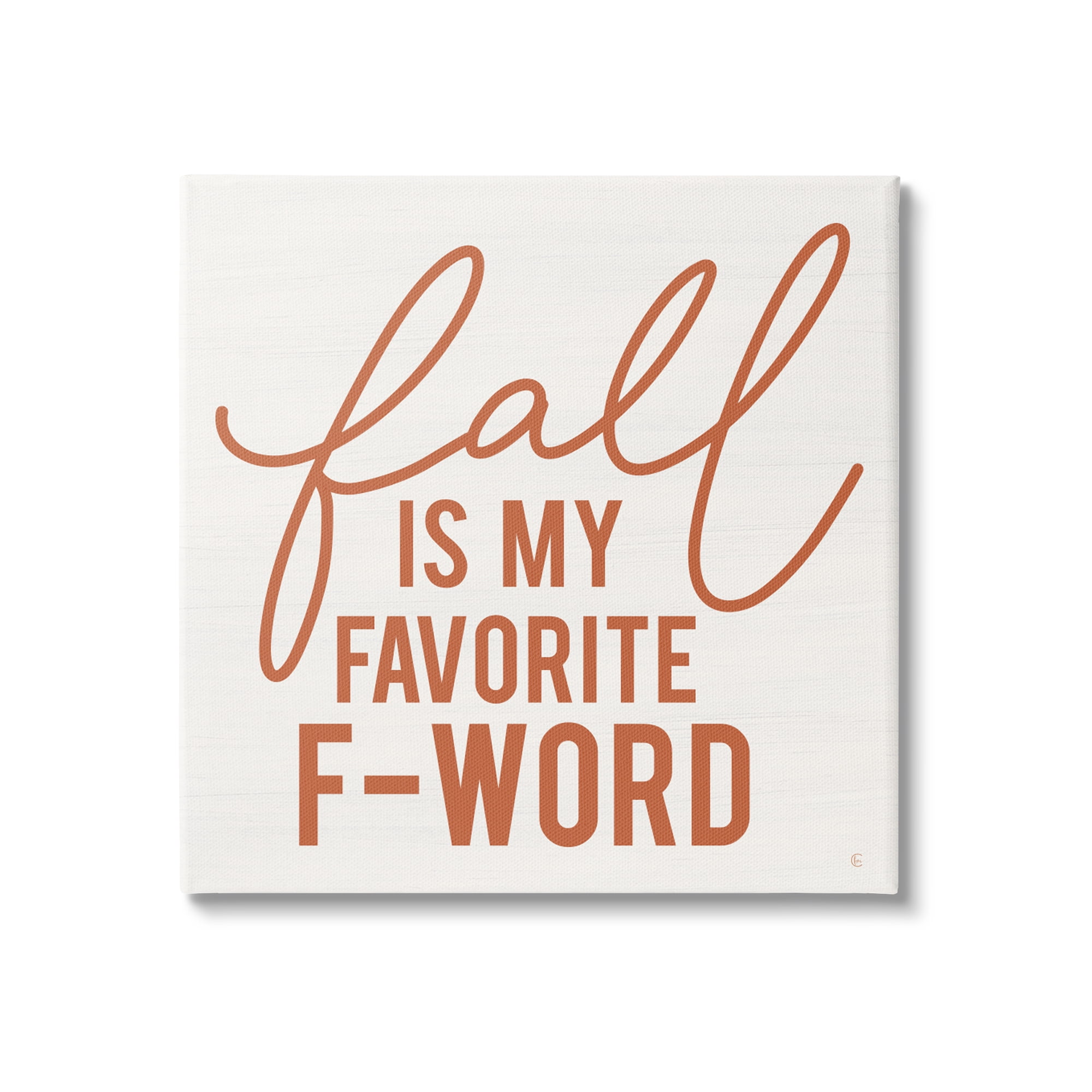 Stupell Industries Funny Fall F-Word Phrase Holiday Painting Gallery Wrapped Canvas Print Wall Art, 30 x 30