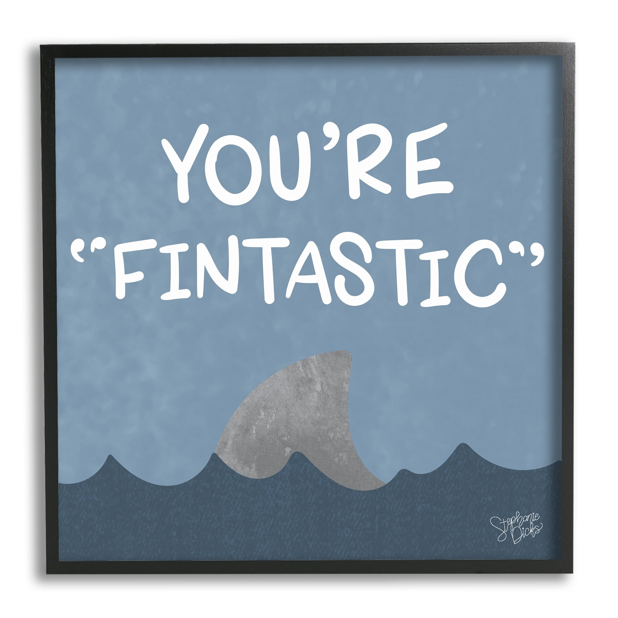 Stupell Industries Funny Fintastic Saying Text Shark Fin Swimming Ocean , 24 x 24, Design by Stehanie Dicks