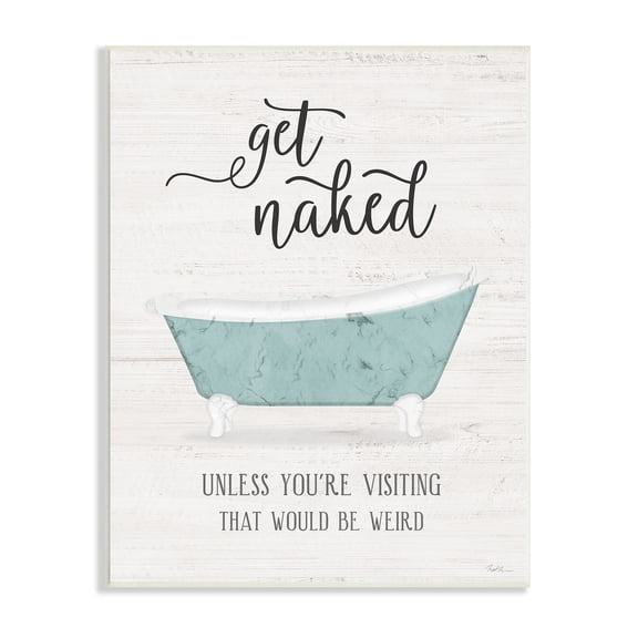 Stupell Industries Funny Get Naked Phrase Vintage Blue Tub Bathroom, 10 x 15, Design by Natalie Carpentieri