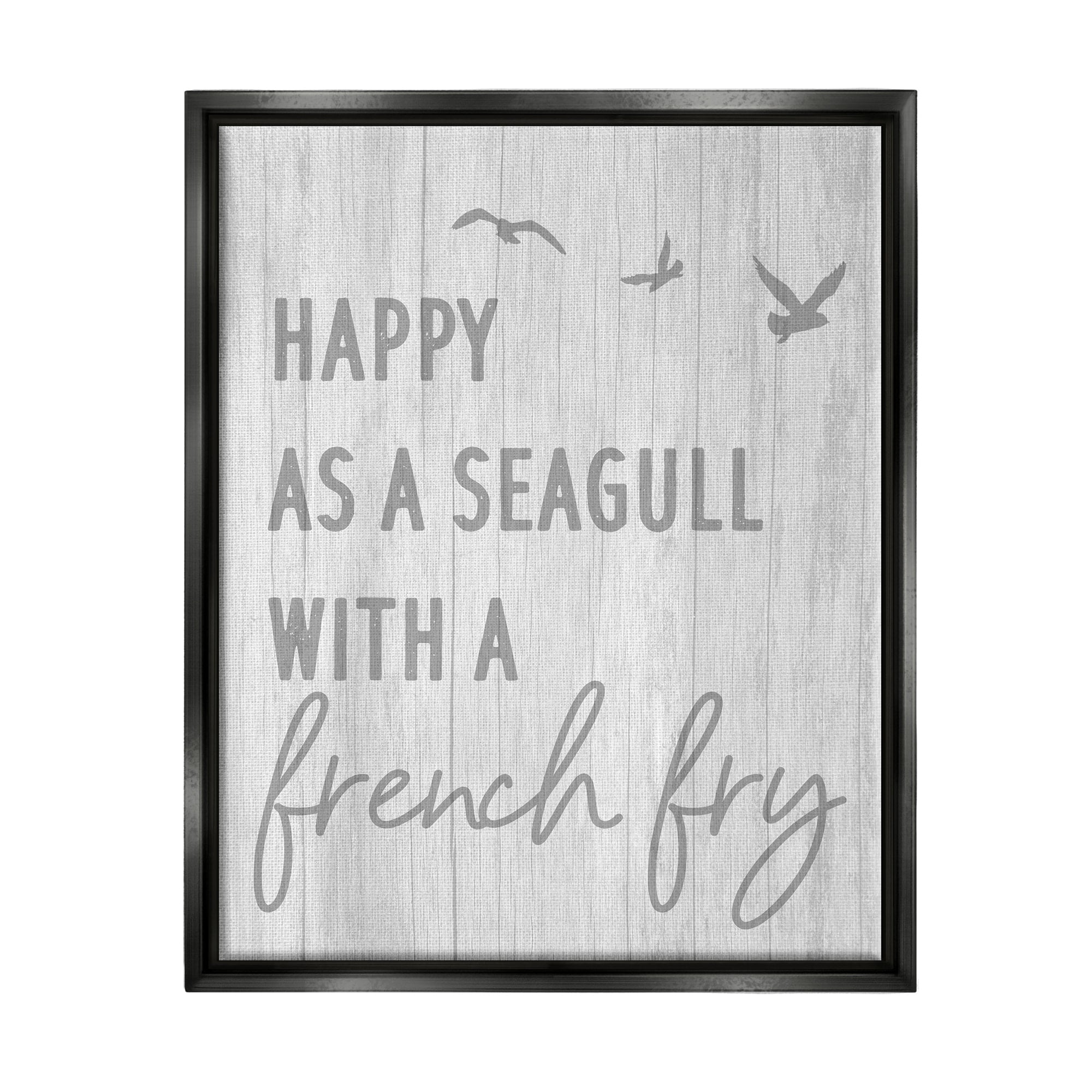 Stupell Industries Funny Happiness Phrase Rustic Seagull Beach Humor Graphic Art Jet Black Floating Framed Canvas Print Wall Art, Design by Daphne Polselli
