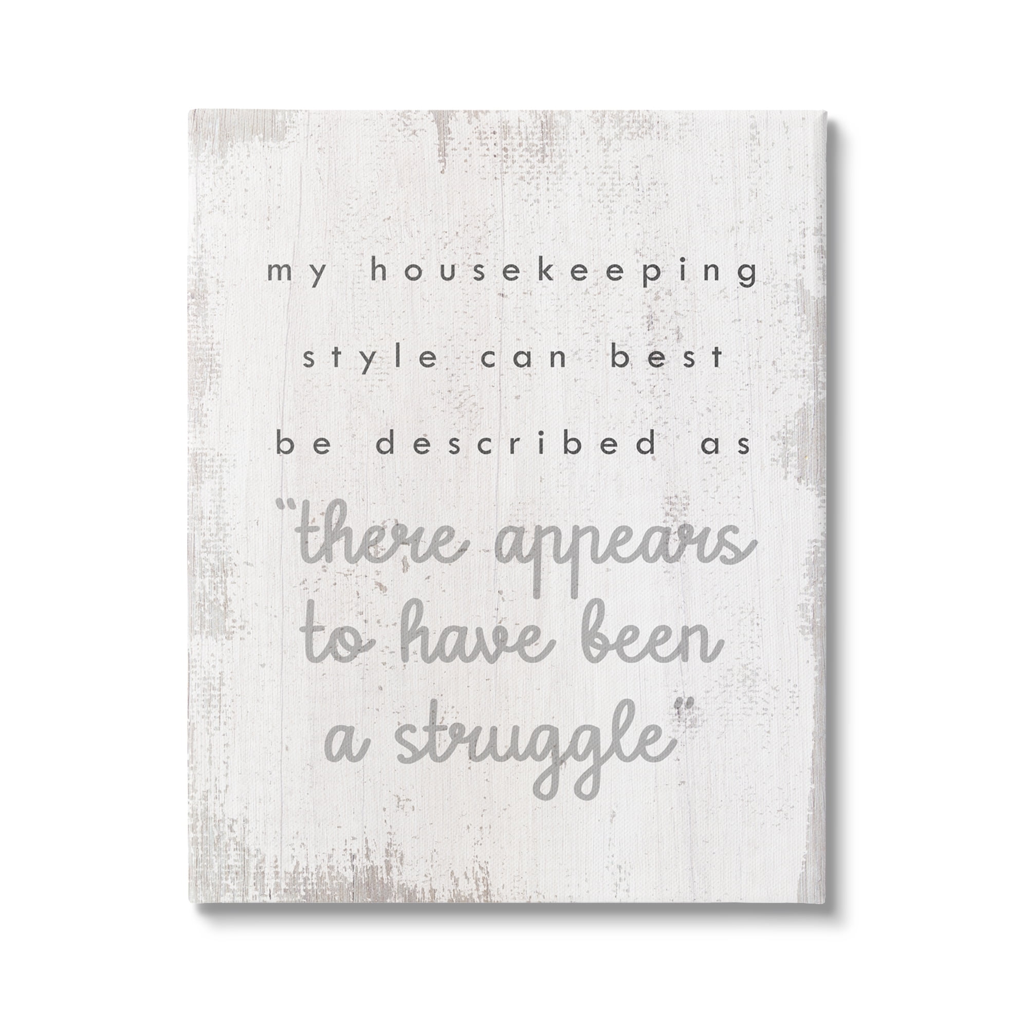 Stupell Industries Funny Housekeeping Style Phrase Typography Painting Gallery Wrapped Canvas Print Wall Art, 16 x 20