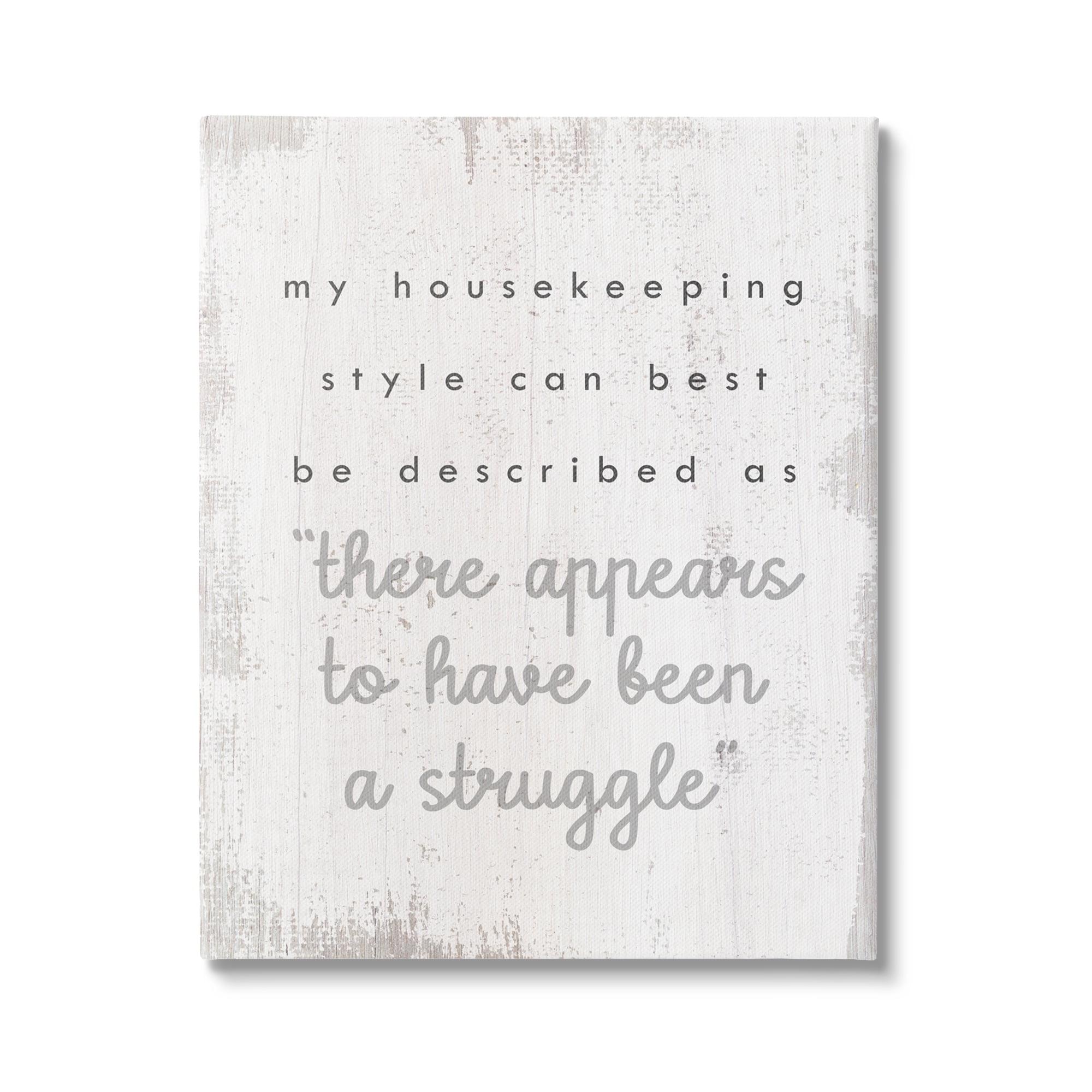Stupell Industries Funny Housekeeping Style Phrase Typography Painting Gallery Wrapped Canvas Print Wall Art, 36 x 48