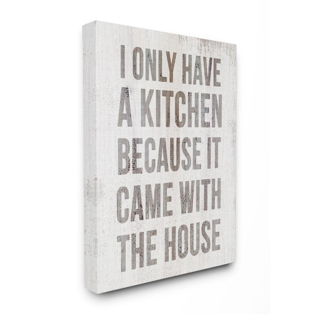 Stupell Industries Funny Kitchen Came with House Quote Cooking Humor Canvas Wall Art Design by Daphne Polselli, 30" x 40"
