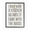 thumbnail image 1 of Stupell Industries Funny Kitchen Came with House Quote Cooking Humor Framed Wall Art Design by Daphne Polselli, 11" x 14", Black Framed, 1 of 8
