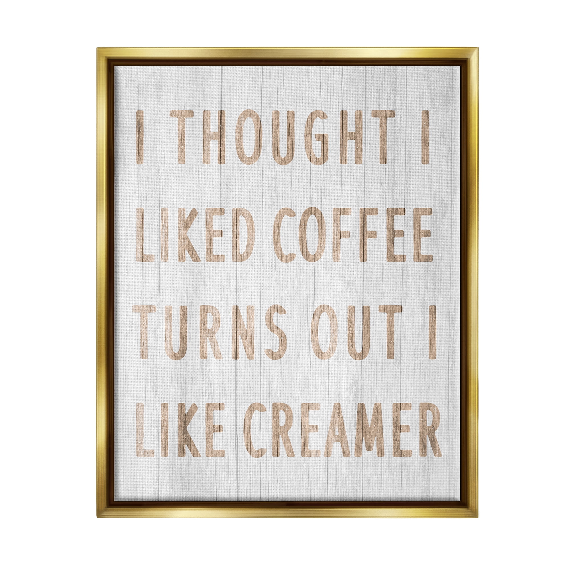 Stupell Industries Funny Kitchen Coffee Phrase Food & Beverage Painting Gold Floater Framed Art Print Wall Art, 17 x 21