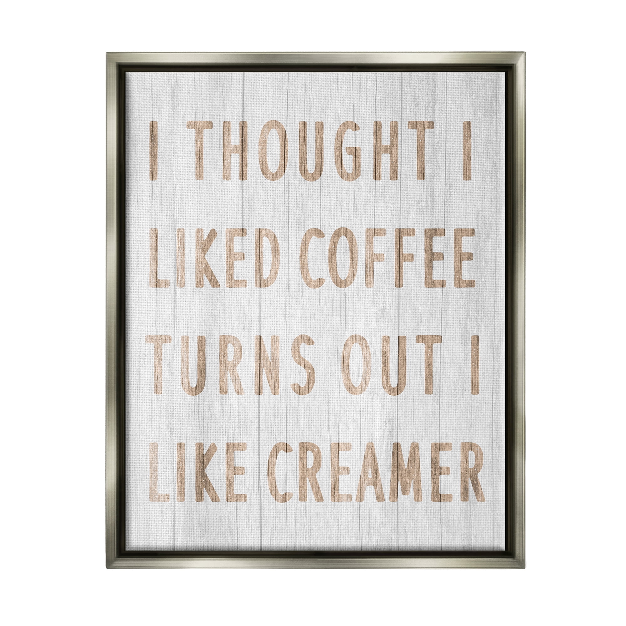 Stupell Industries Funny Kitchen Coffee Phrase Food & Beverage Painting Gray Floater Framed Art Print Wall Art, 25 x 31