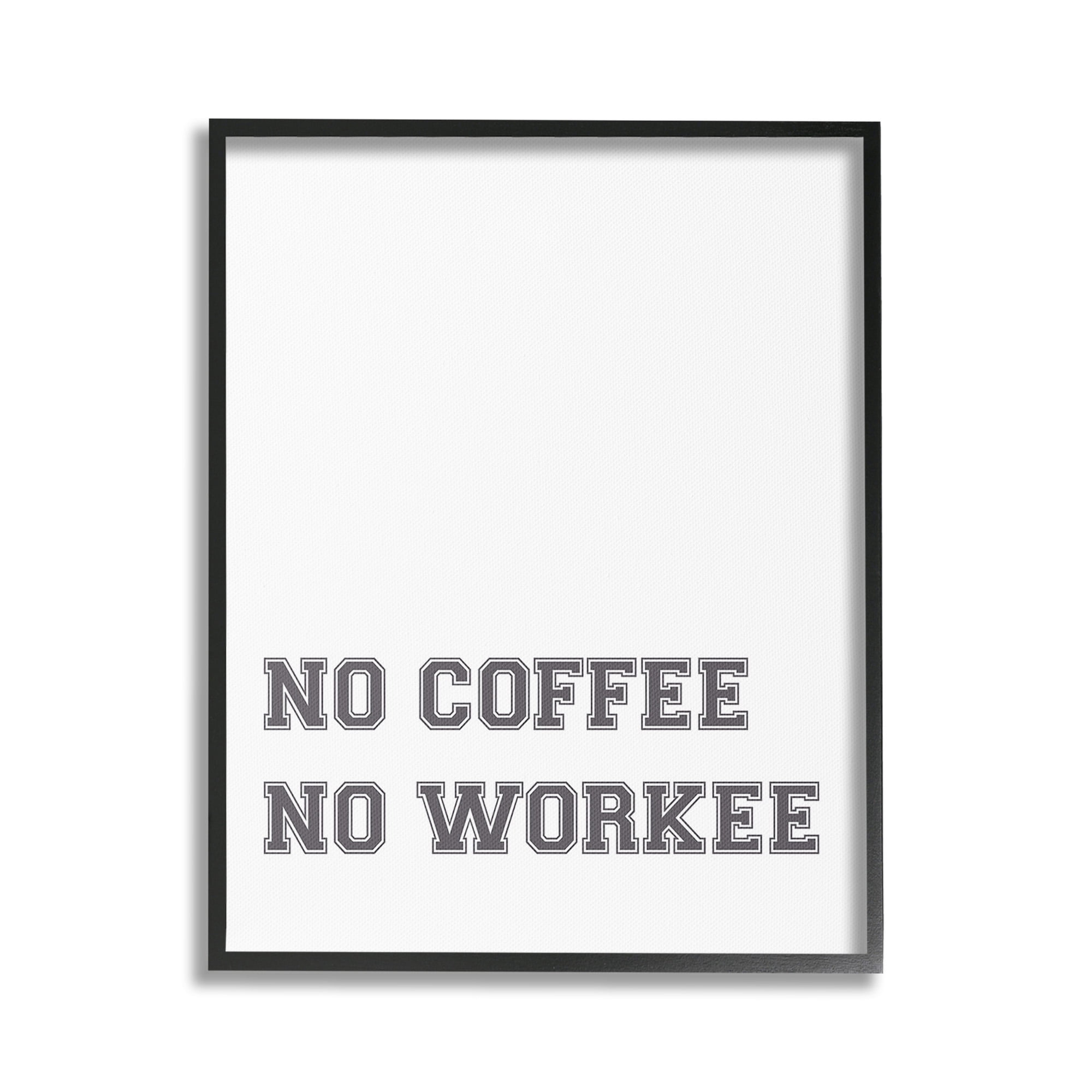 Stupell Industries Funny No Coffee Phrase Food & Beverage Painting Black Framed Art Print Wall Art, 16 x 20