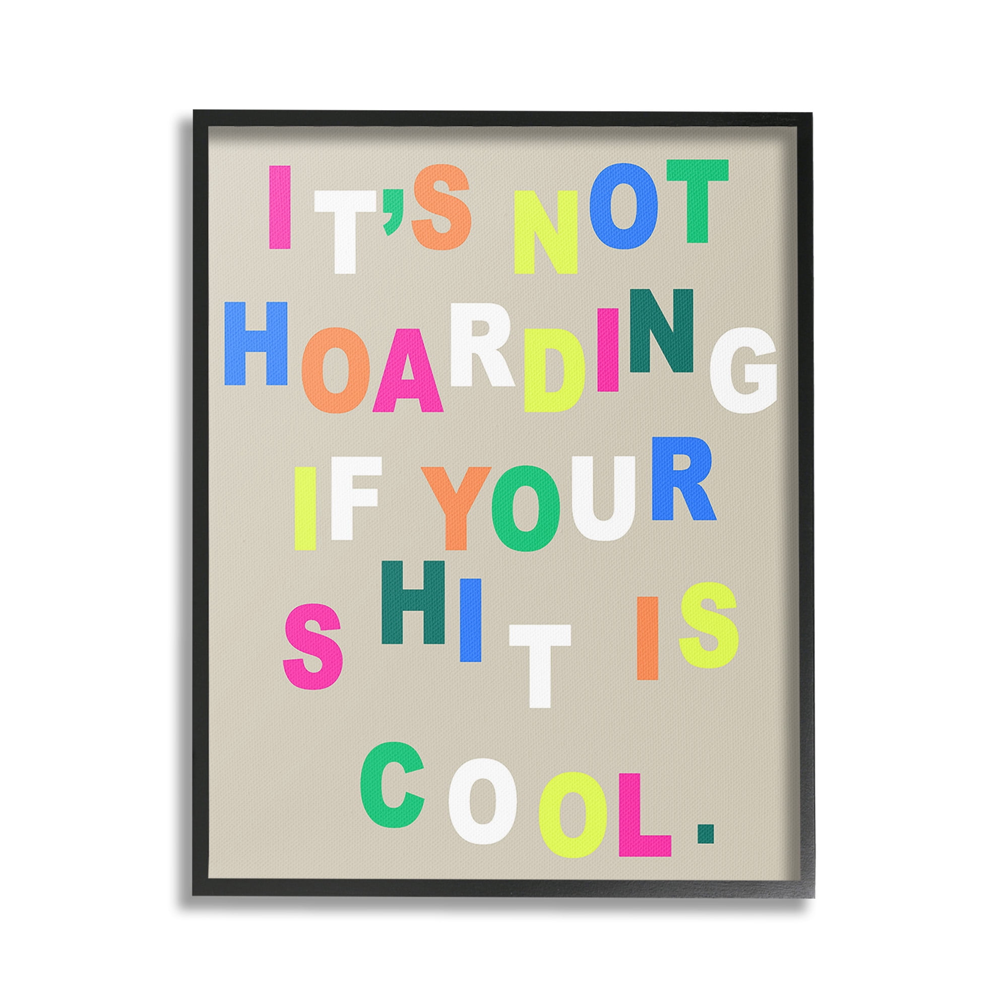 Stupell Industries Funny Not Hoarding Typography Painting Black Framed Art Print Wall Art, 16 x 20