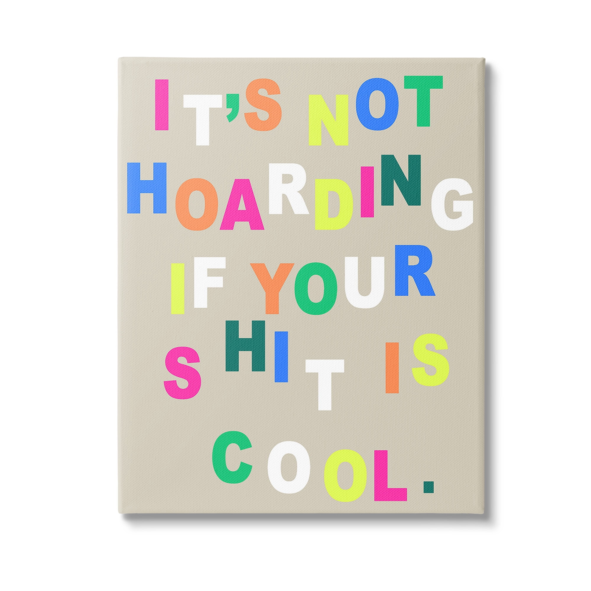 Stupell Industries Funny Not Hoarding Typography Painting Gallery Wrapped Canvas Art Print Wall Art, 30 x 40