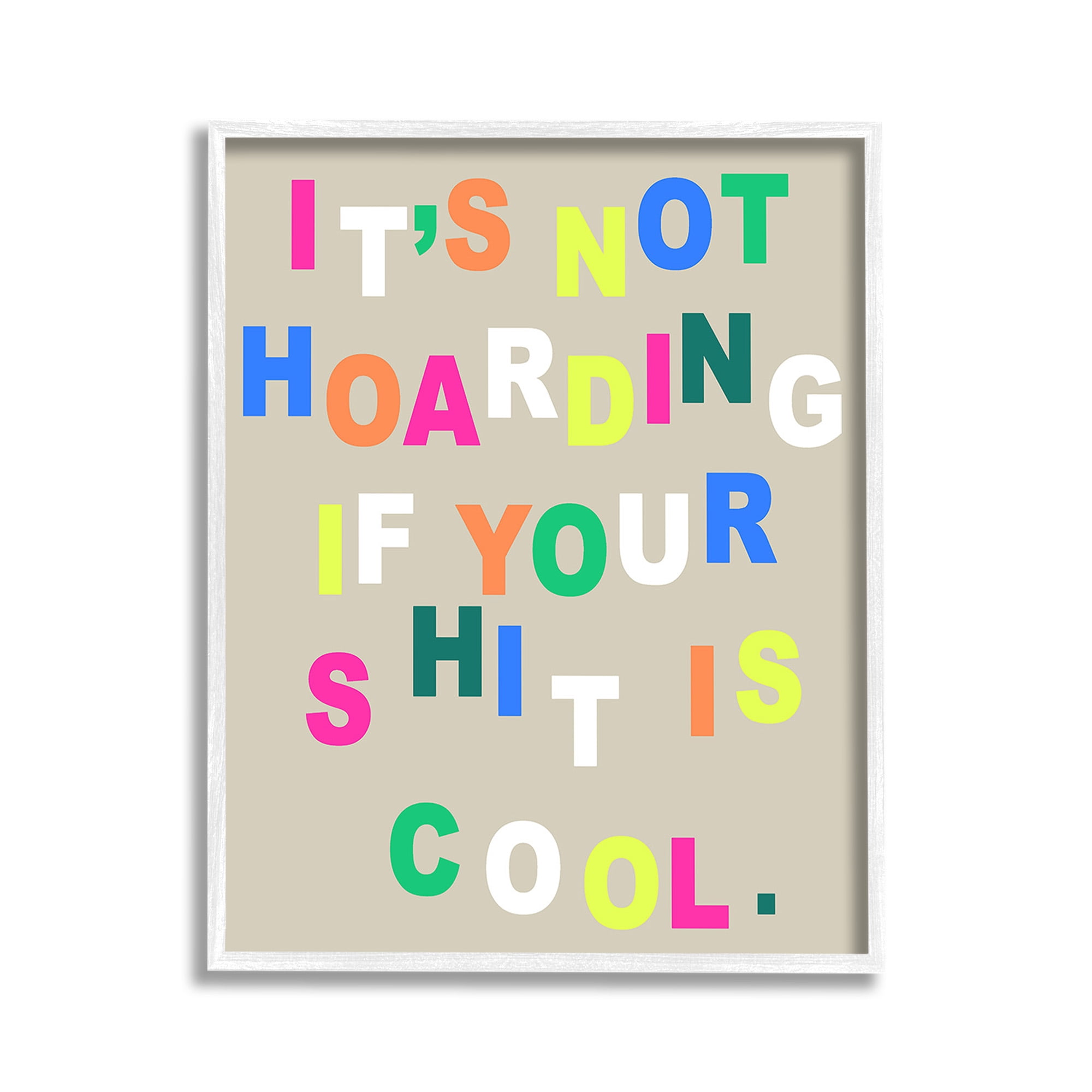 Stupell Industries Funny Not Hoarding Typography Painting White Framed Art Print Wall Art, 11 x 14