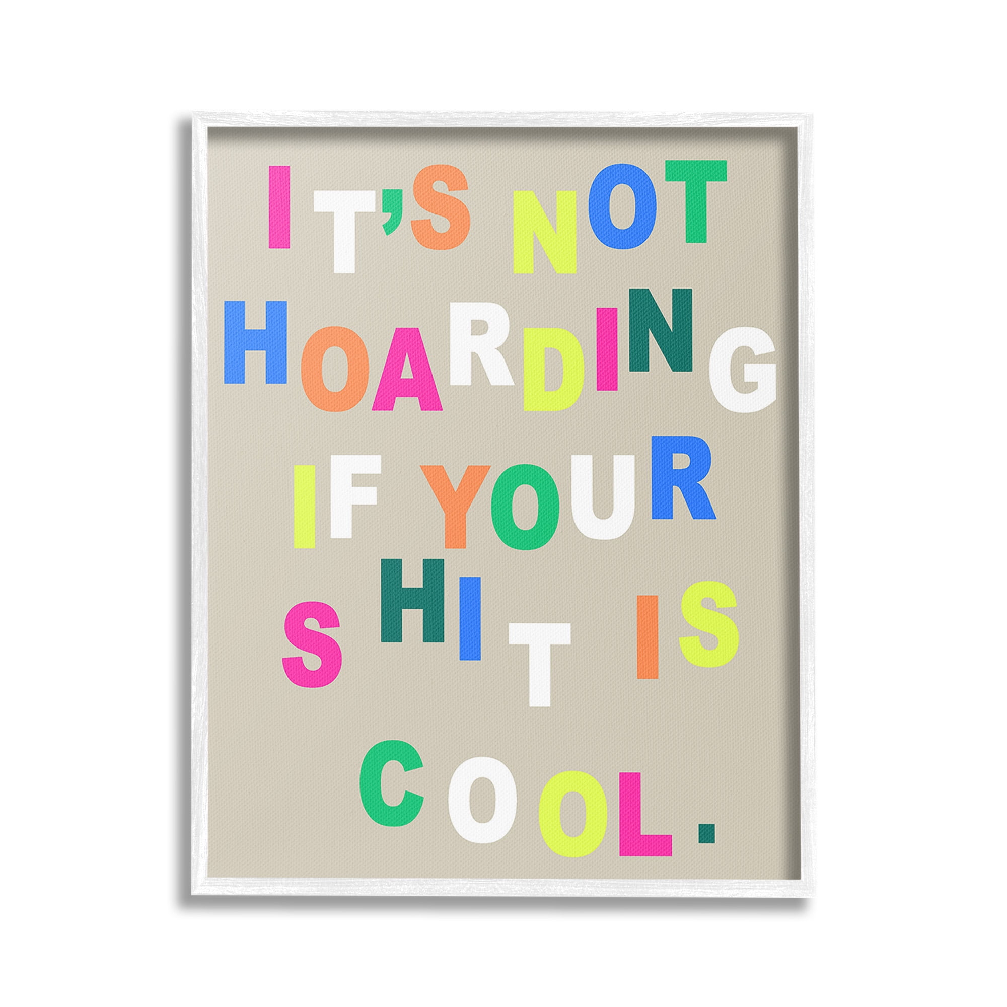Stupell Industries Funny Not Hoarding Typography Painting White Framed Art Print Wall Art, 16 x 20