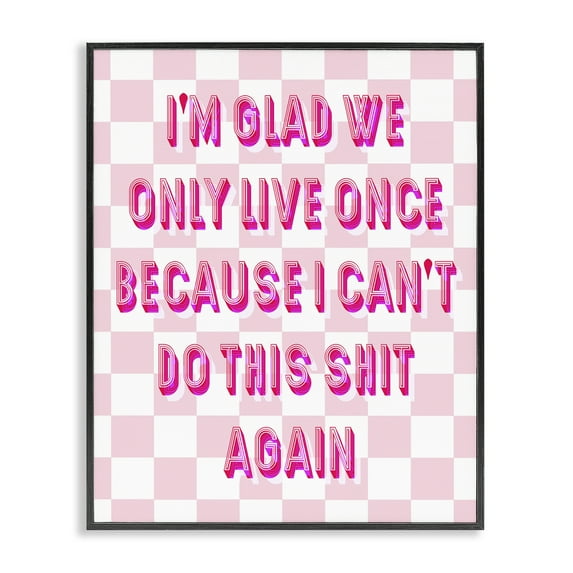 Stupell Industries Funny Only Live Once Typography Painting Black Framed Art Print Wall Art, 24 x 30