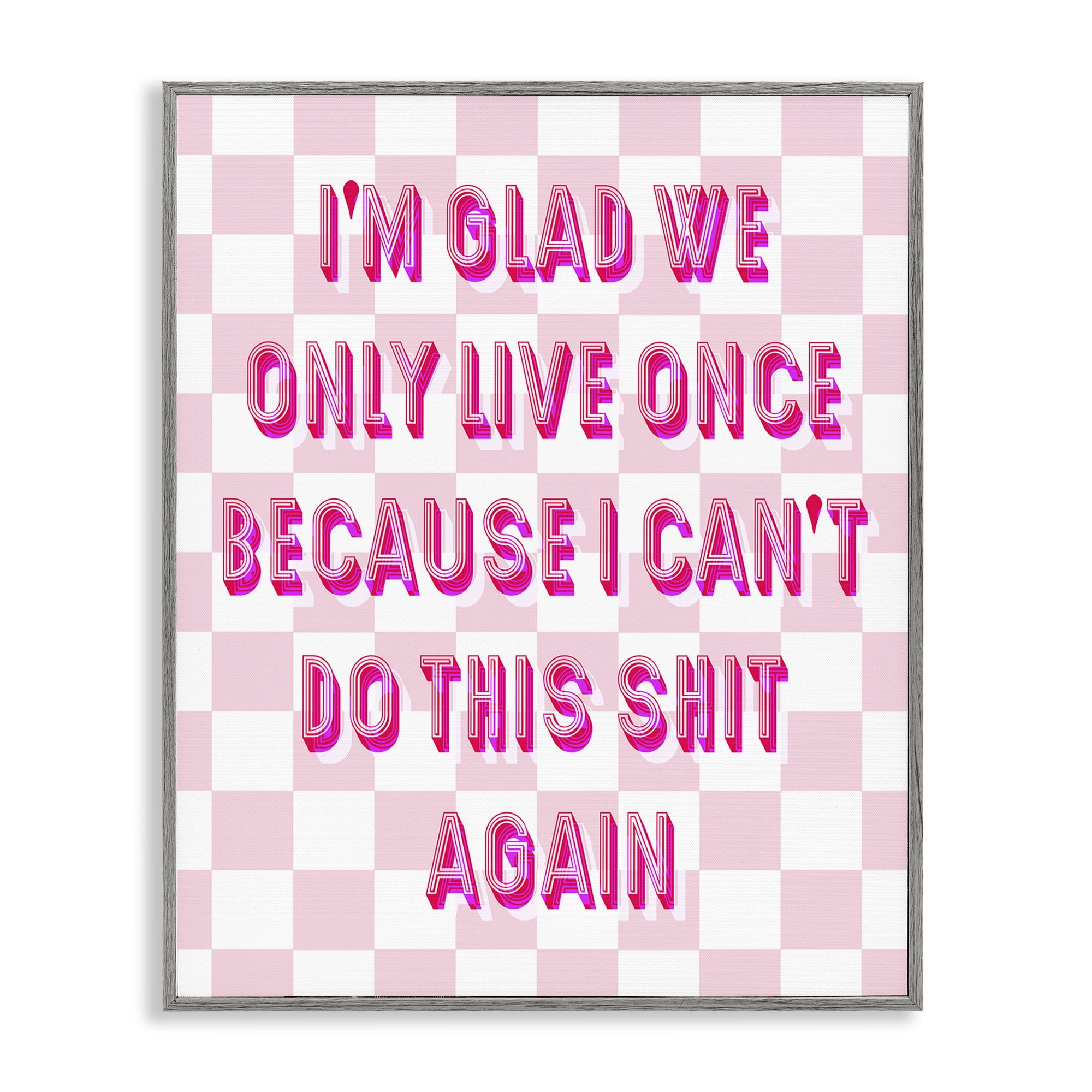 Stupell Industries Funny Only Live Once Typography Painting Gray Framed Art Print Wall Art, 24 x 30