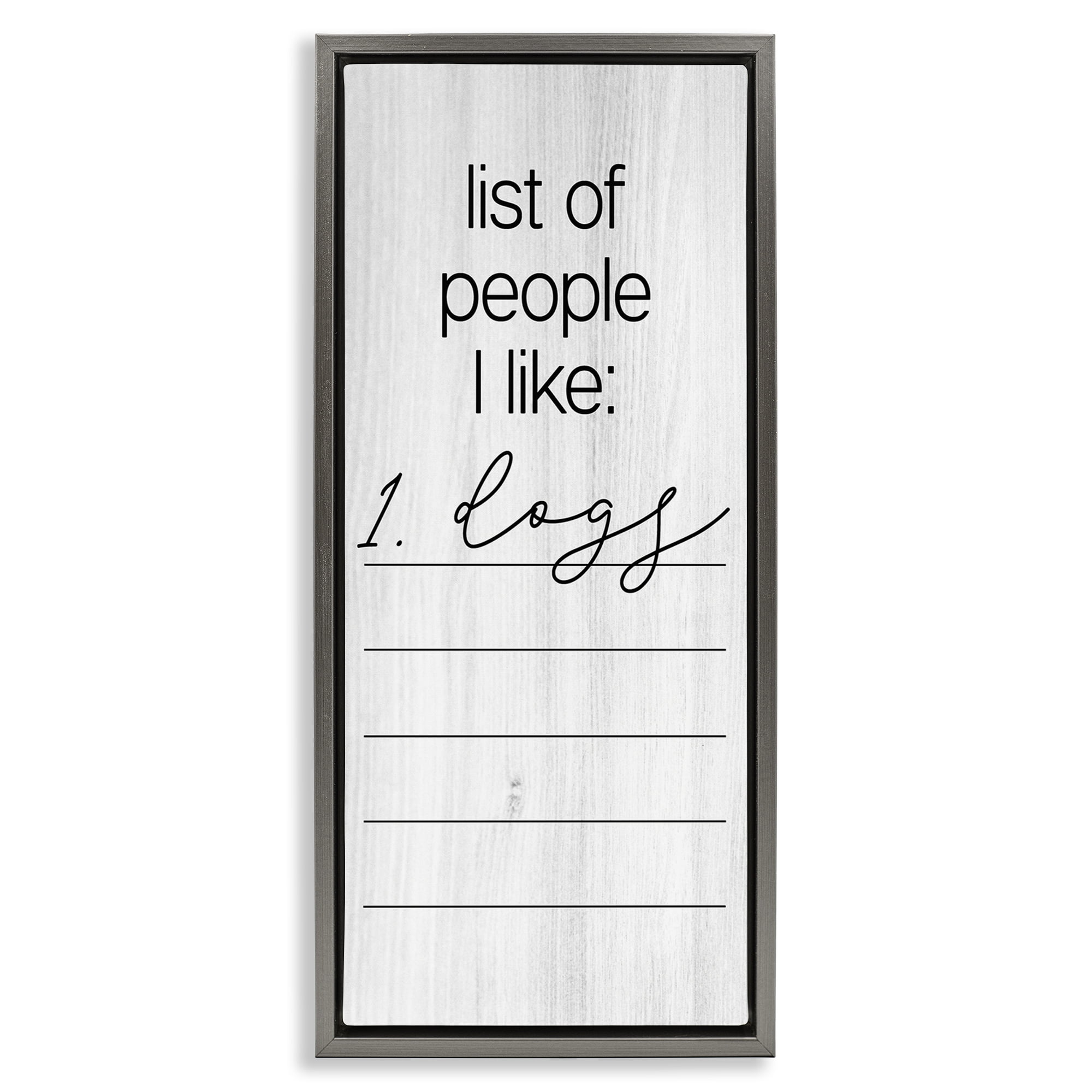 Stupell Industries Funny People I Like Typography Painting Gray Floater Framed Canvas Art Print Wall Art, 15 x 31