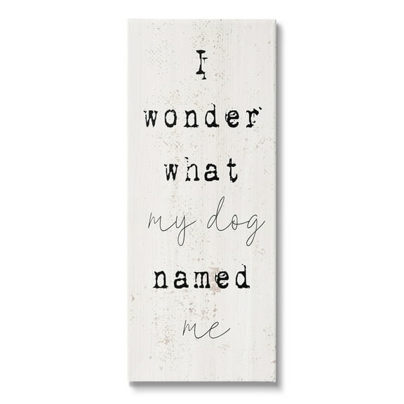 Stupell Industries Funny Pet Dog Phrase Animals & Insects Painting Gallery Wrapped Canvas Art Print Wall Art, 10 x 24